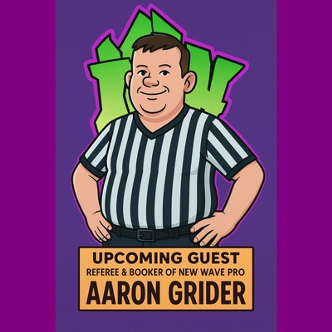 Sunday Howse Party | Guest Wrestling Referee & New Wave Pro Booker Aaron Grider