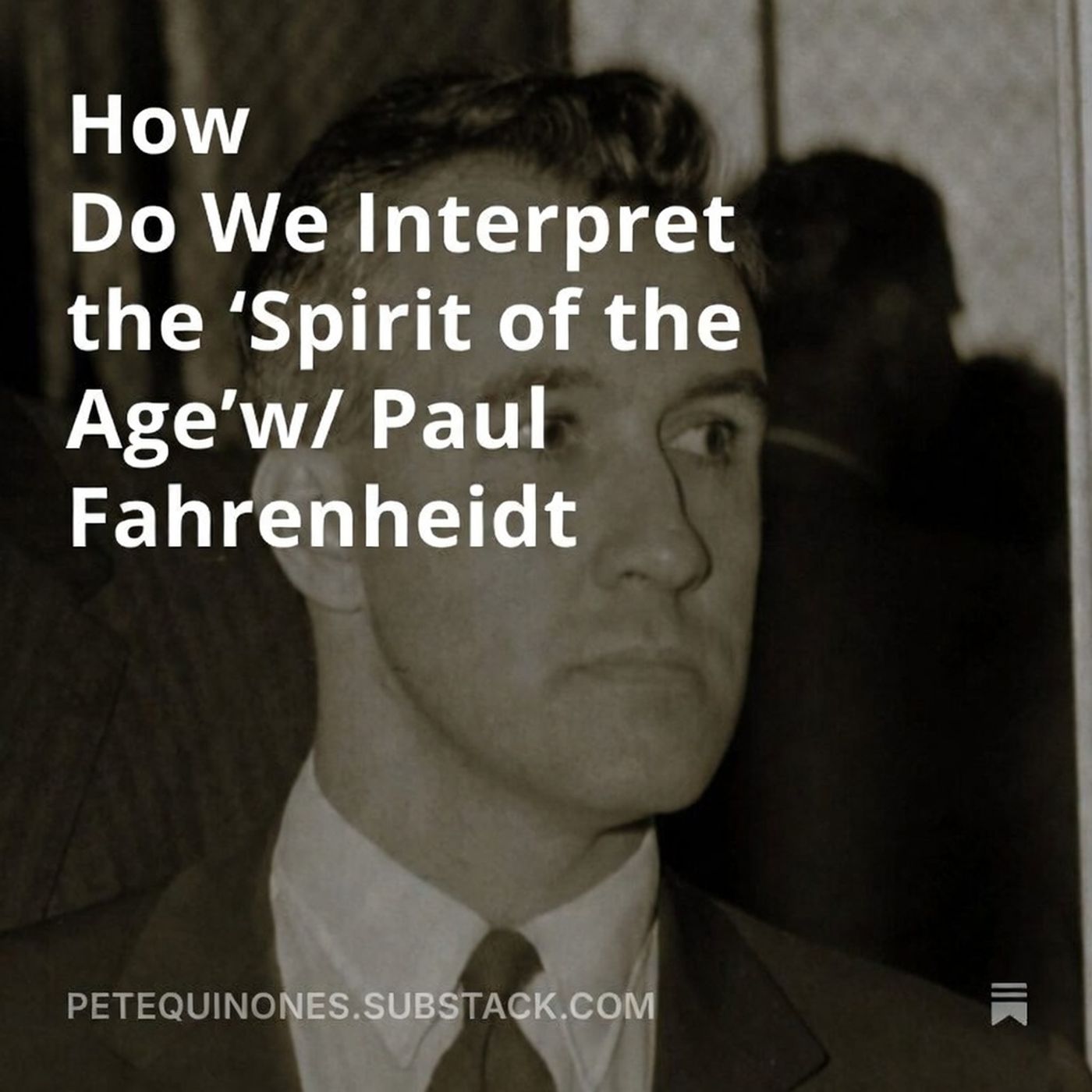 How Do We Interpret the ‘Spirit of the Age’w/ Paul Fahrenheidt