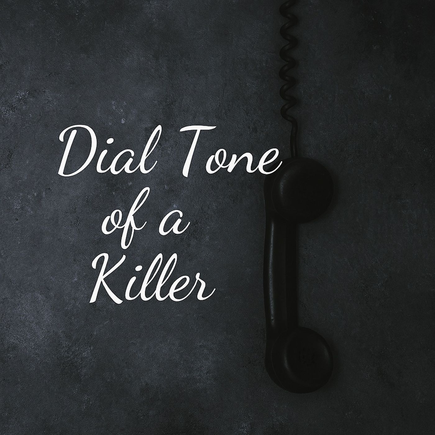 Dial Tone of a Killer