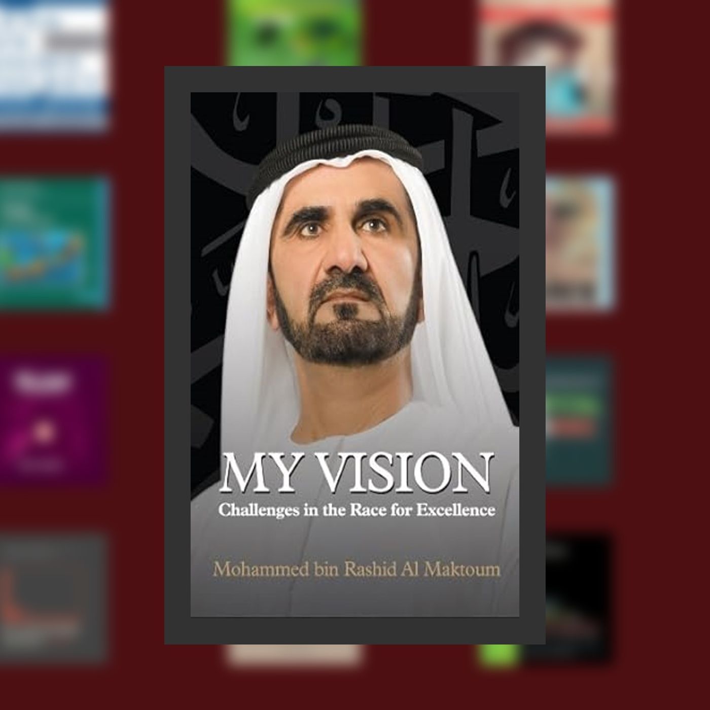 Online Read Ebook My Vision: Challenges in the Race for Excellence By  HH Sheikh Mohammed bin Rashid Al Maktoum (Author)  Full Epi episode artwork
