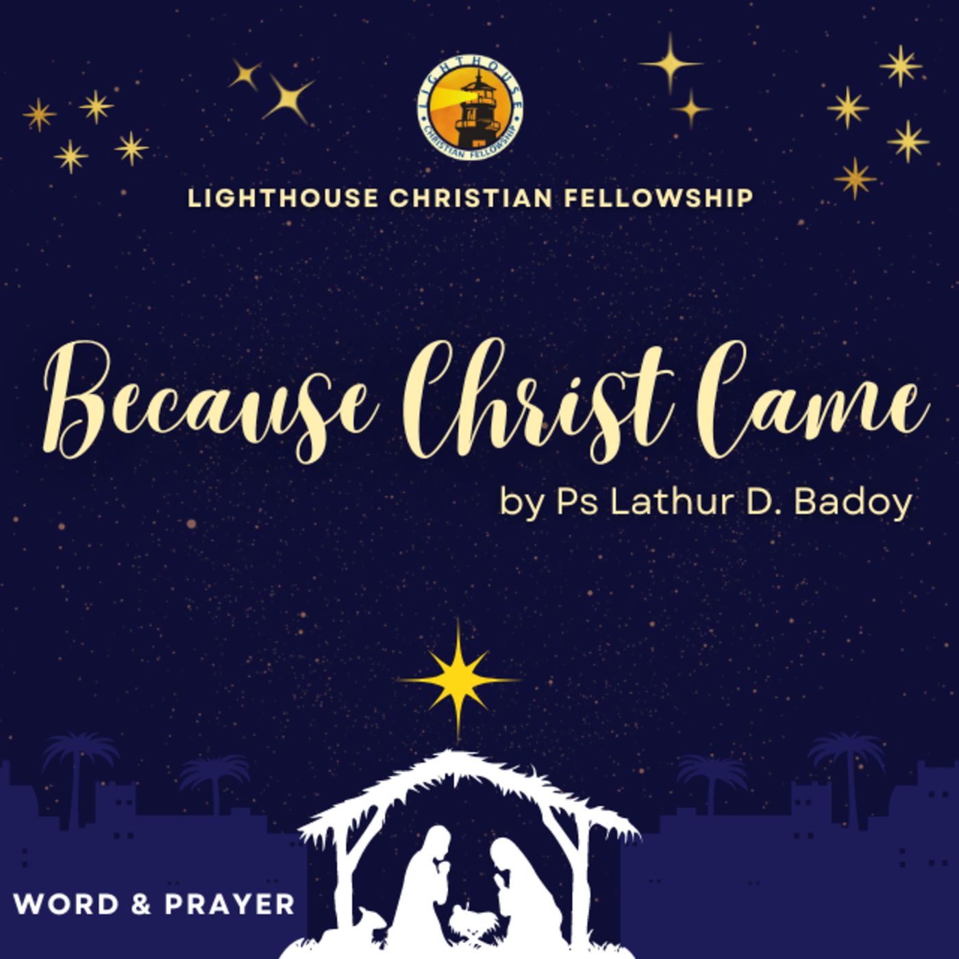 Because Christ Came by Ps Lathur Badoy