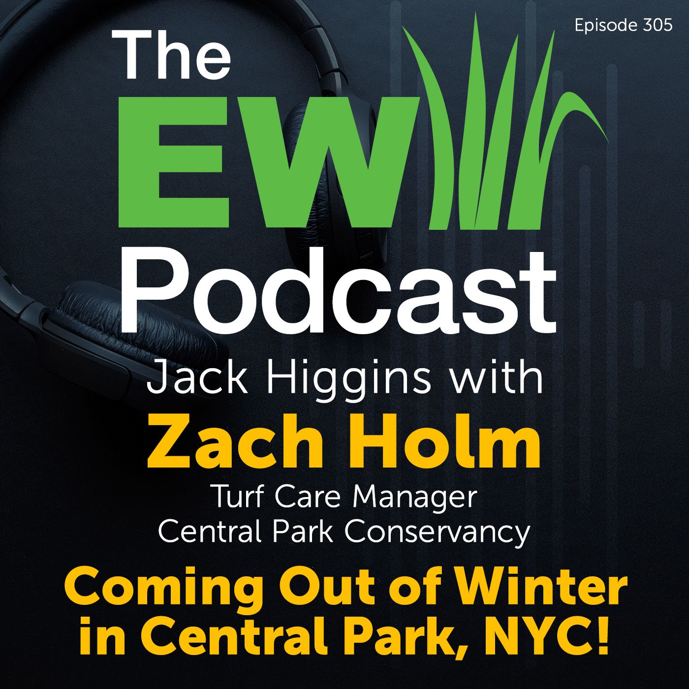 The EW Podcast - Jack Higgins with Zach Holm - Central Park Conservancy