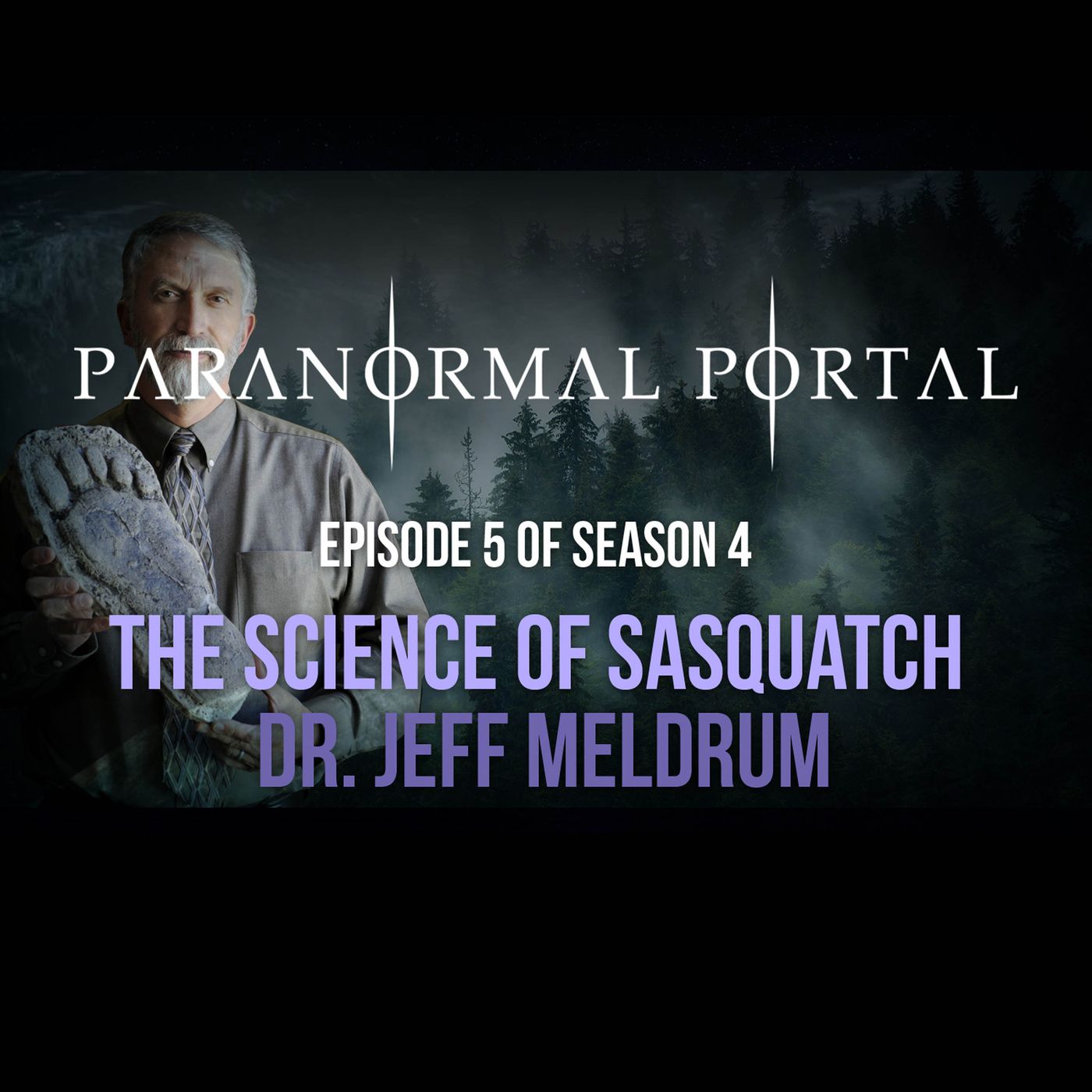 S4EP05 - The Science of Sasquatch - Dr. Jeff Meldrum episode artwork