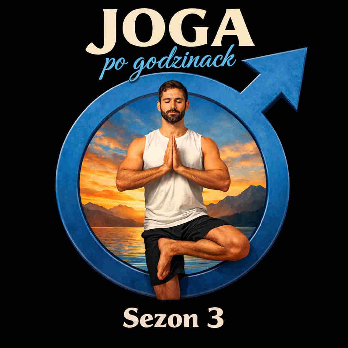 JOGA PO GODZINACH (58) JOGA DLA MĘŻCZYZN episode artwork