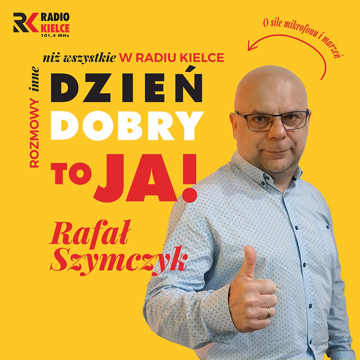 DZIEŃ DOBRY, TO JA! ROZMOWY INNE NIŻ WSZYSTKIE W RADIU KIELCE