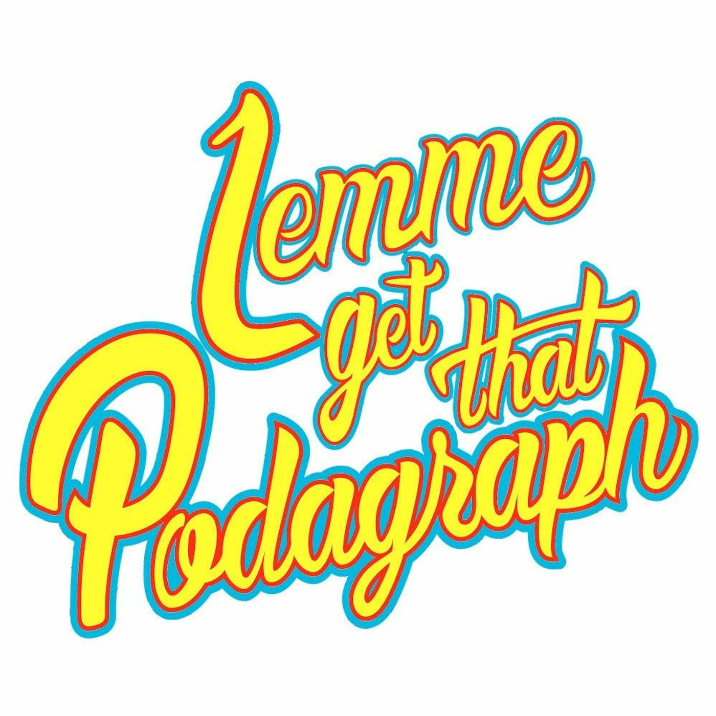 Lemme Get That Podagraph
