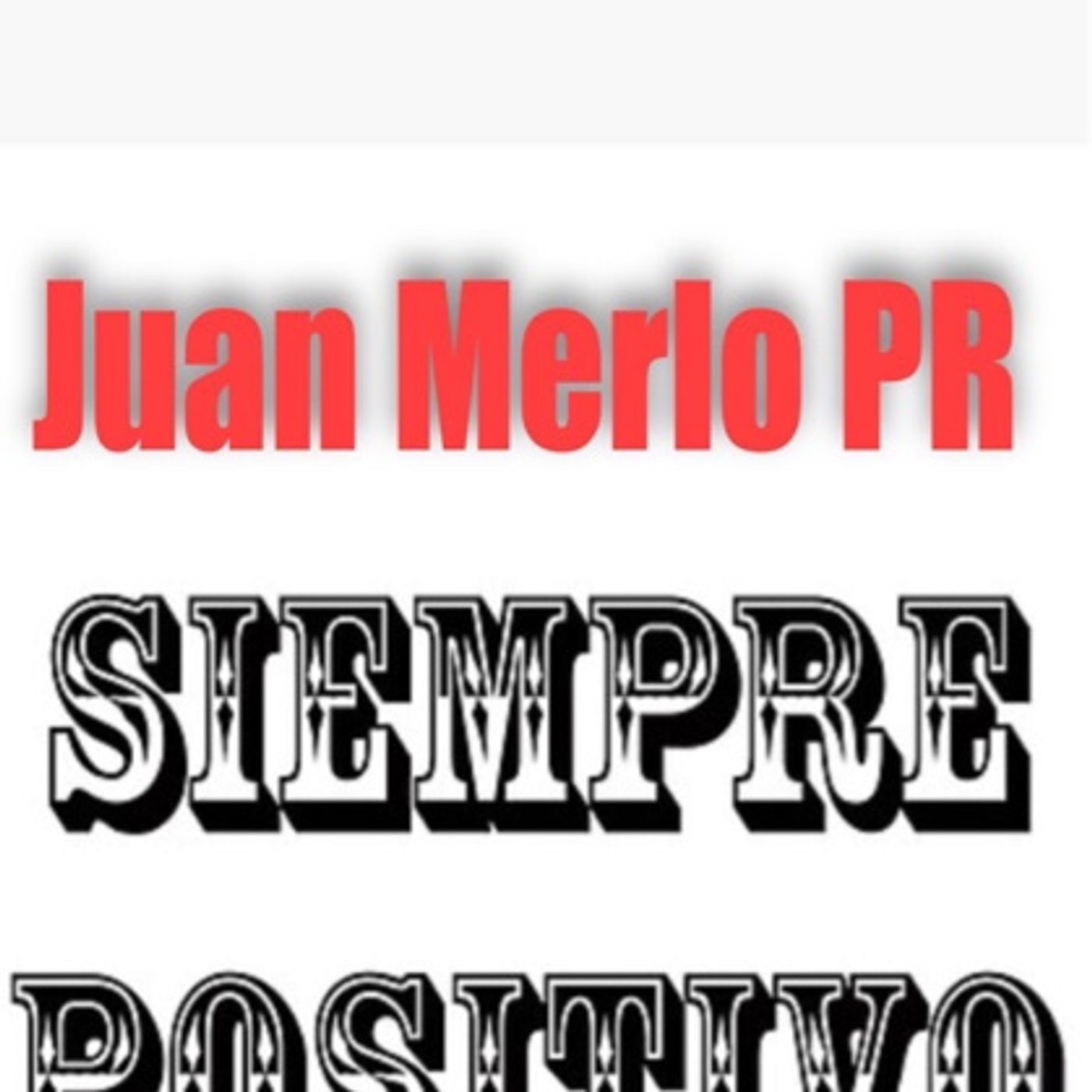 Juan Merlo PR Siempre Positivo