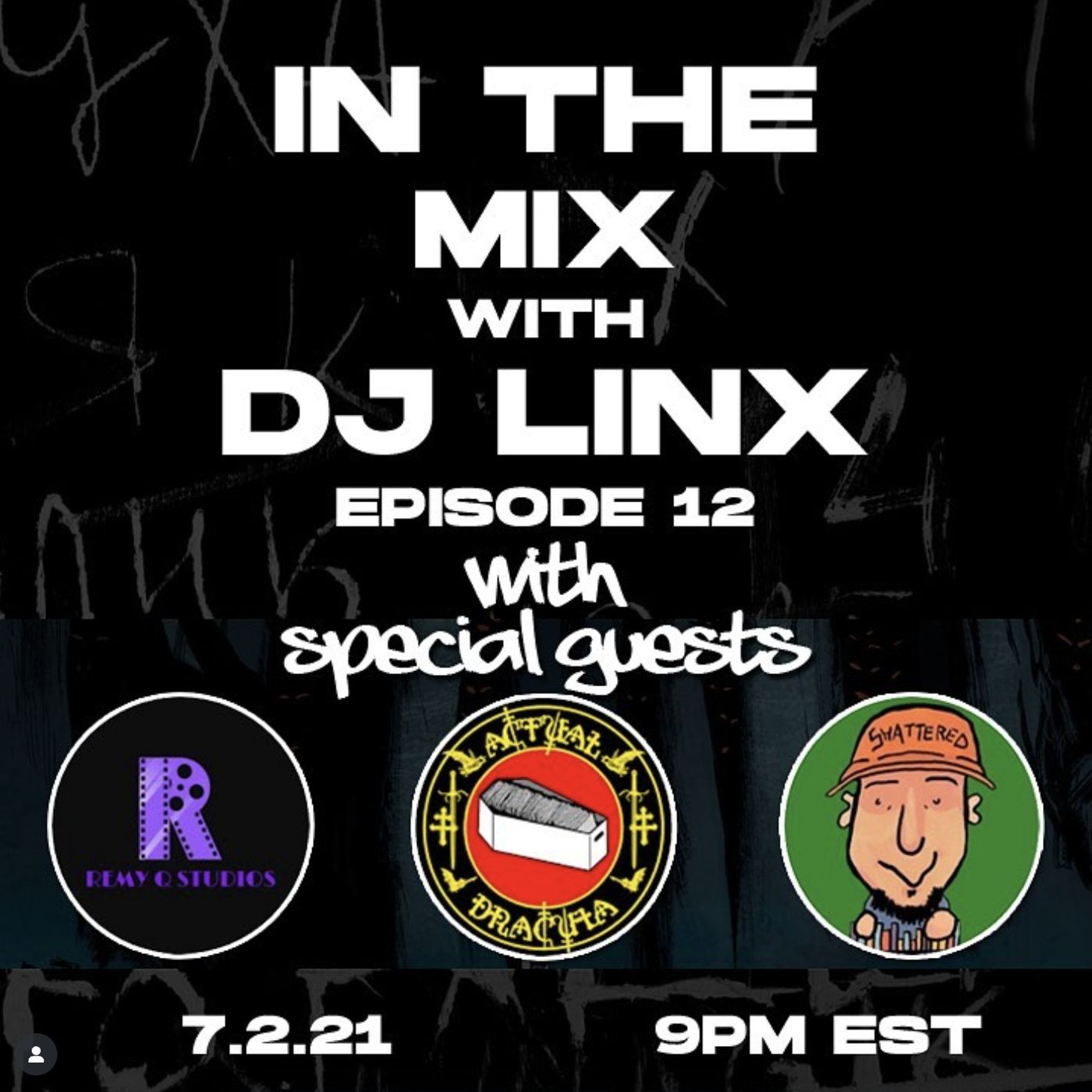 IN THE MIX WITH DJ LINX - EPISODE 12 - SPECIAL GUESTS: REMY Q STUDIOS, ACTUAL DRACULA, & TYLER episode artwork