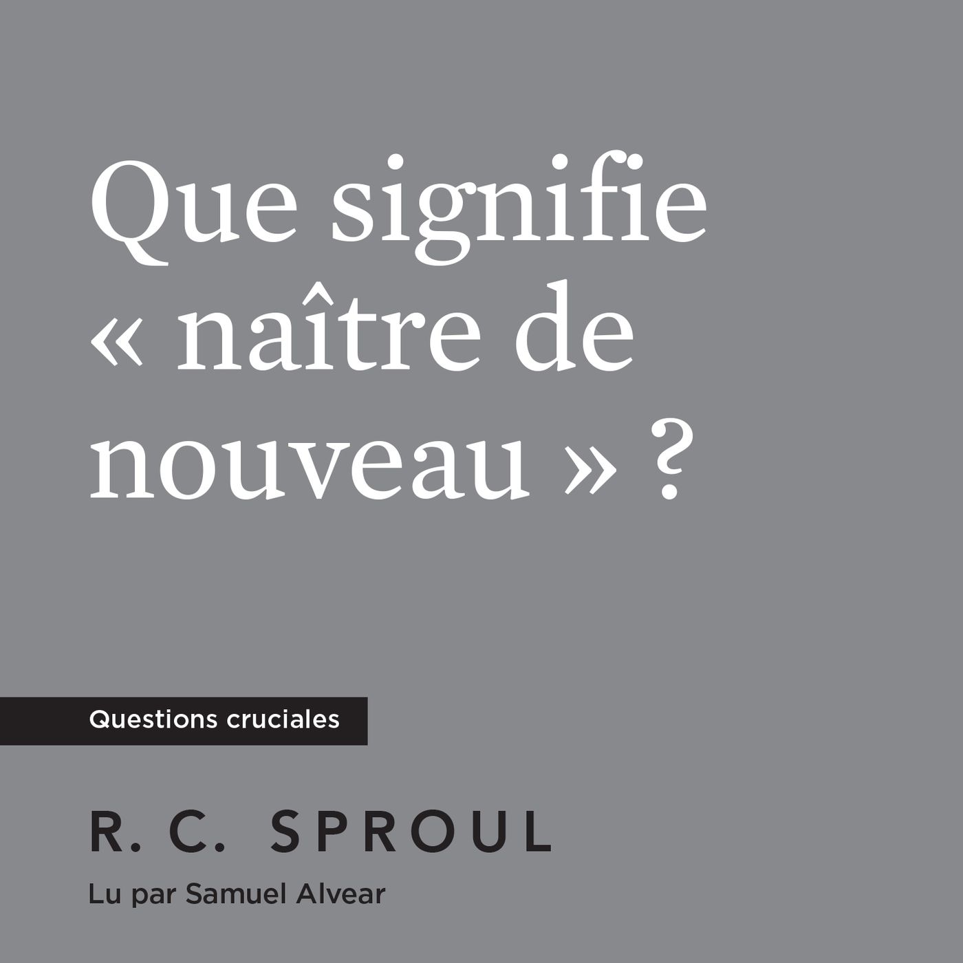 [Livre audio] La régénération est un mystère - R.C. Sproul episode artwork