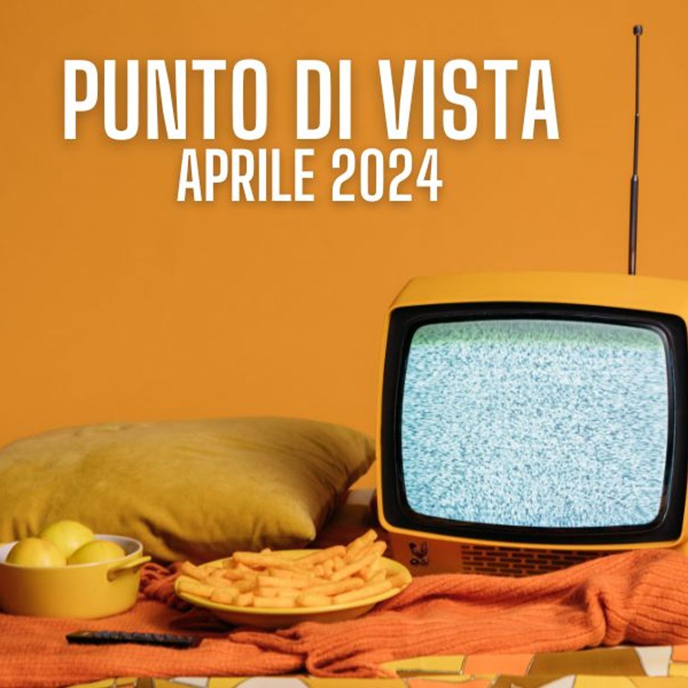 Punto di Vista, tutte le novità Serie & Tv di Aprile episode artwork