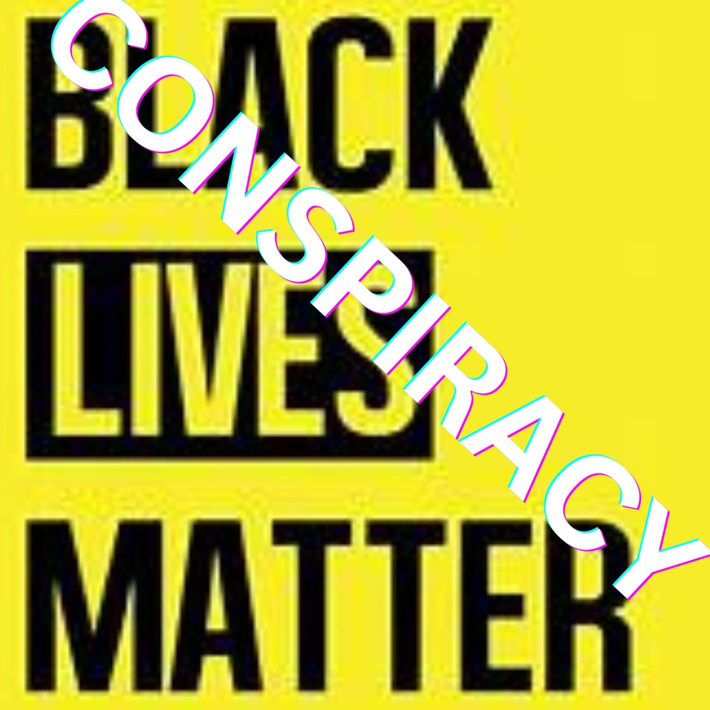 Black Lives Matter Conspiracy