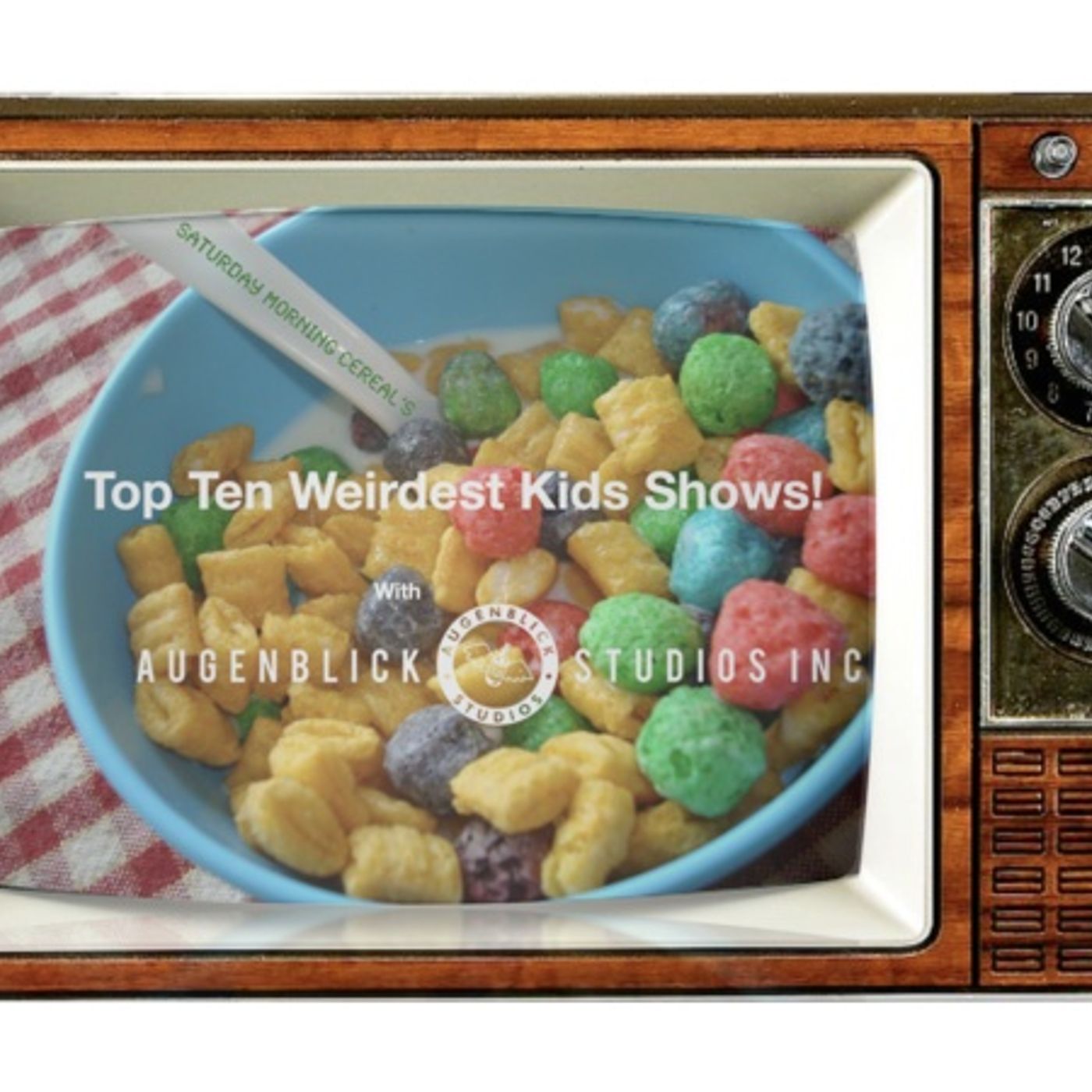 Top Ten Weirdest Kids Shows with Augenblick Studios