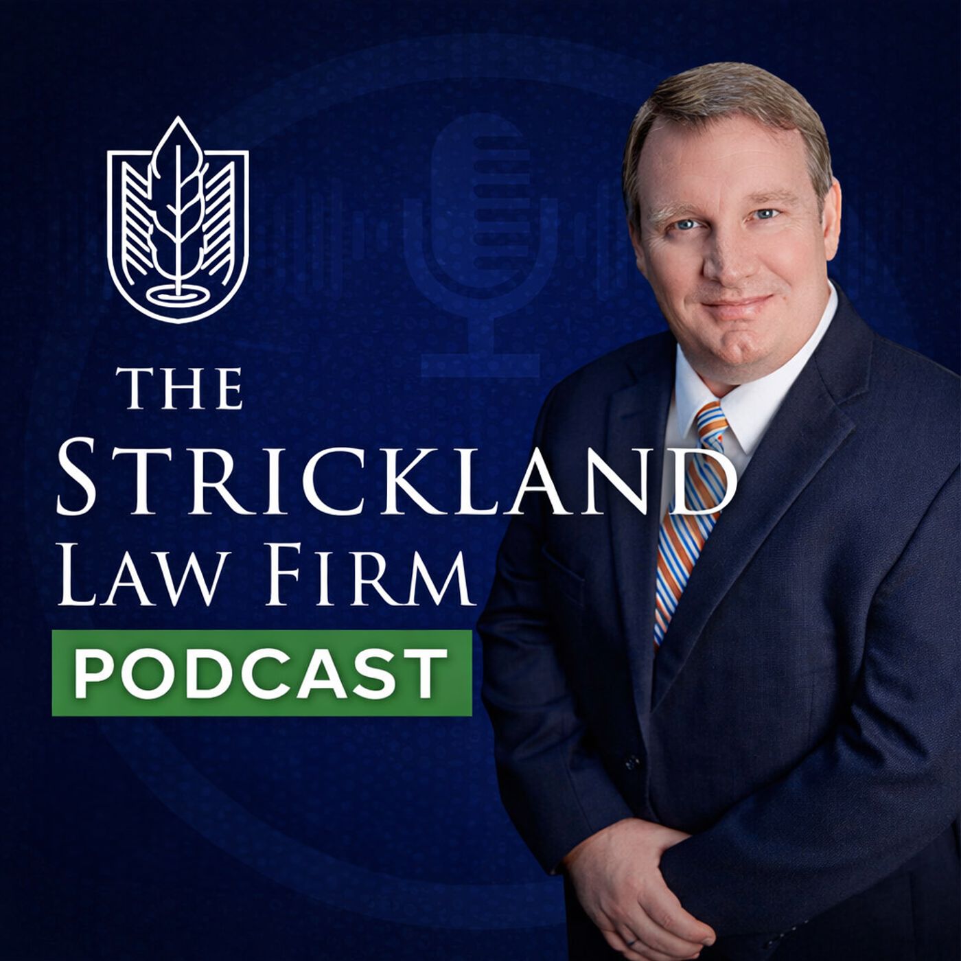 The Strickland Law Firm Podcast podcast artwork
