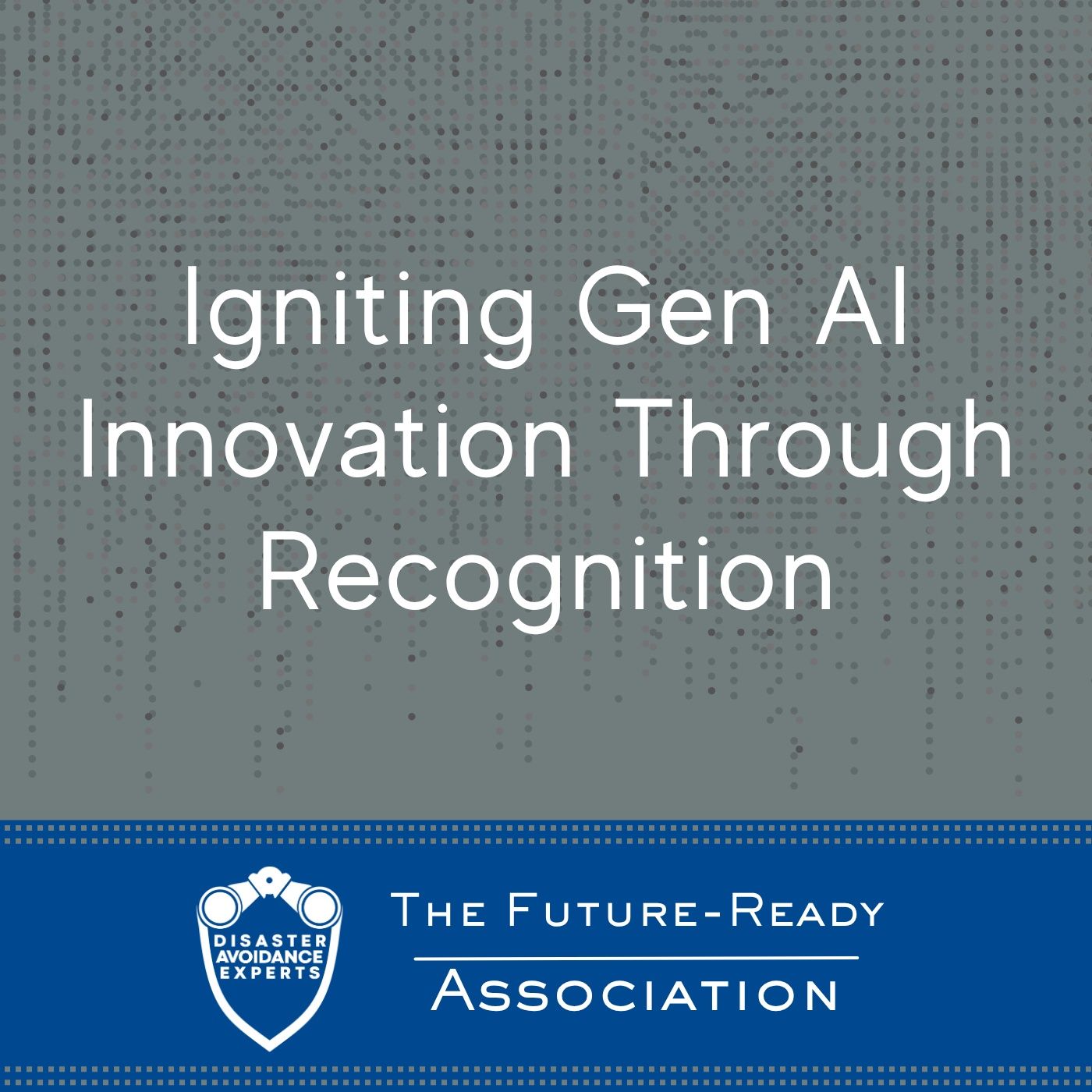 Igniting Gen AI Innovation Through Recognition episode artwork