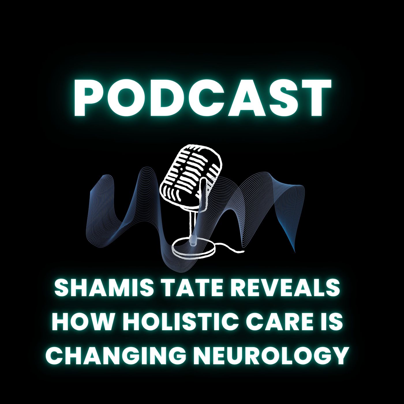 Shamis Tate Reveals How Holistic Care is Changing Neurology