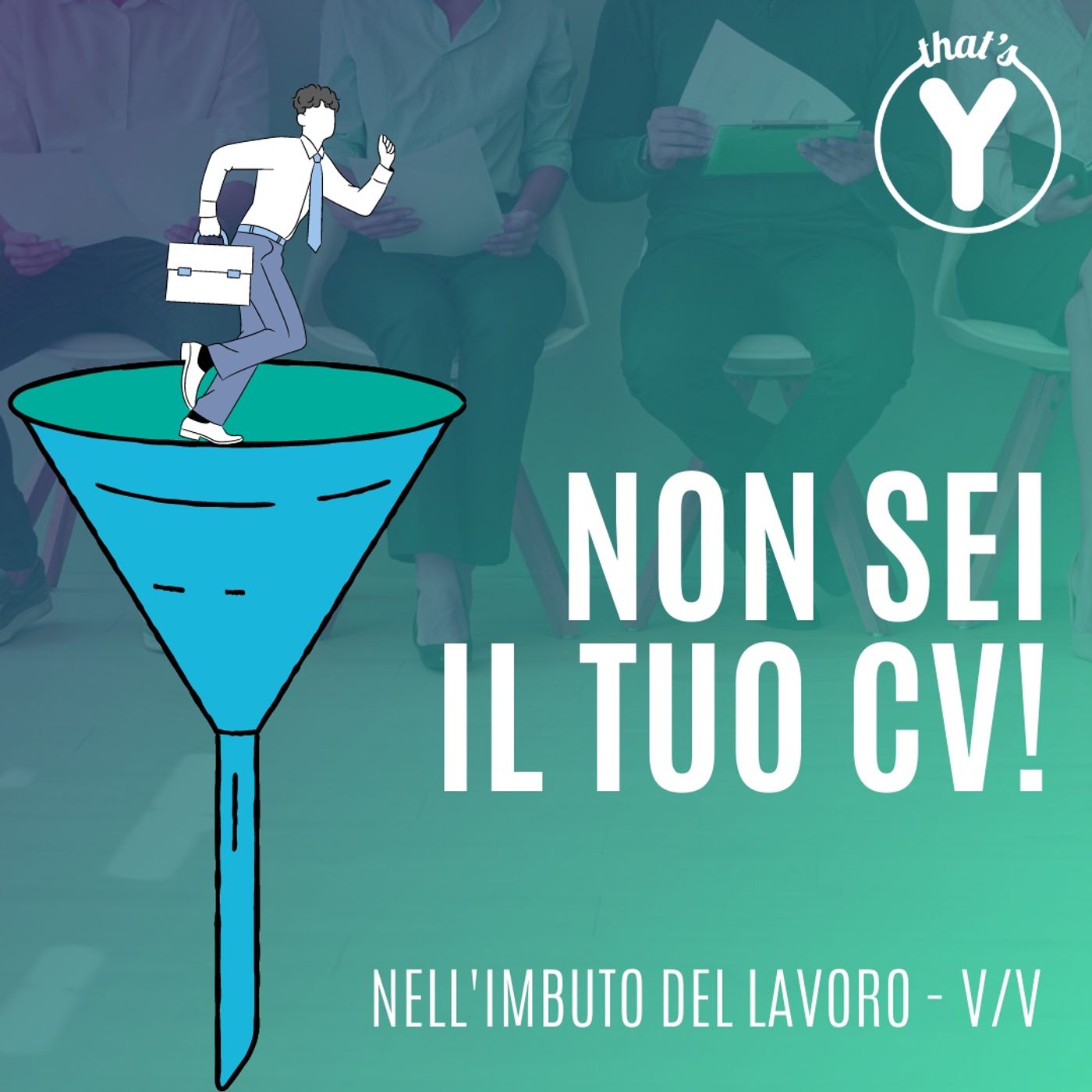 "Non sei il tuo CV" [Nell''imbuto del lavoro]