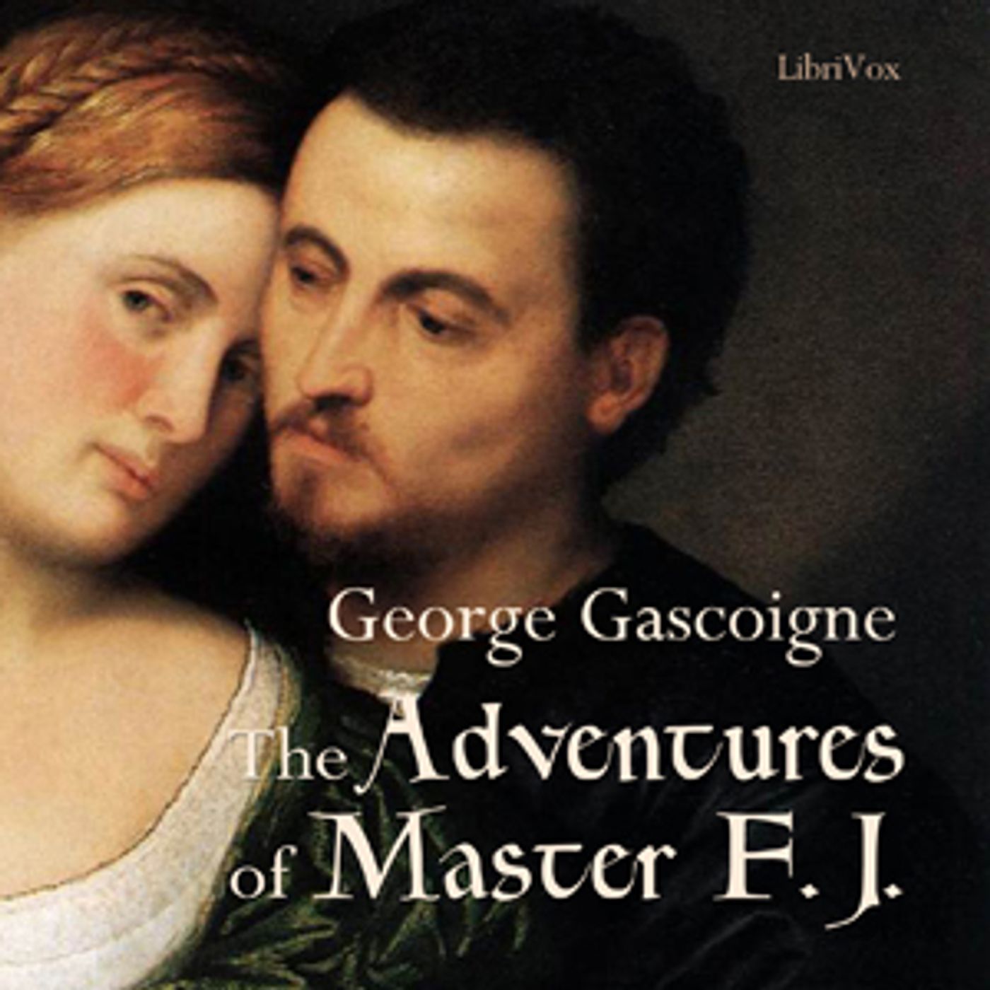 The Adventures of Master F.J. by George Gascoigne podcast artwork