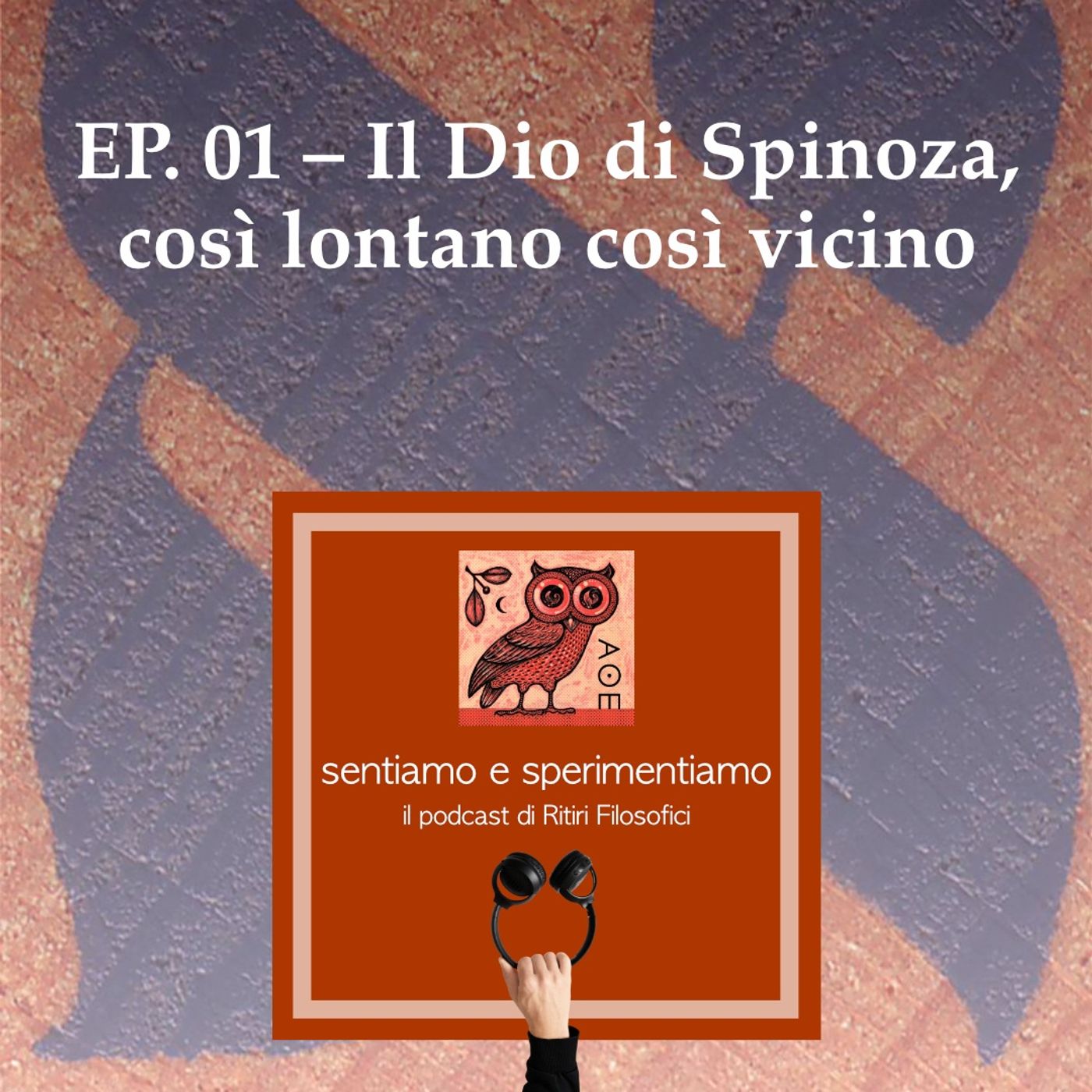 EP. 01 - Il Dio di Spinoza, così lontano così vicino episode artwork