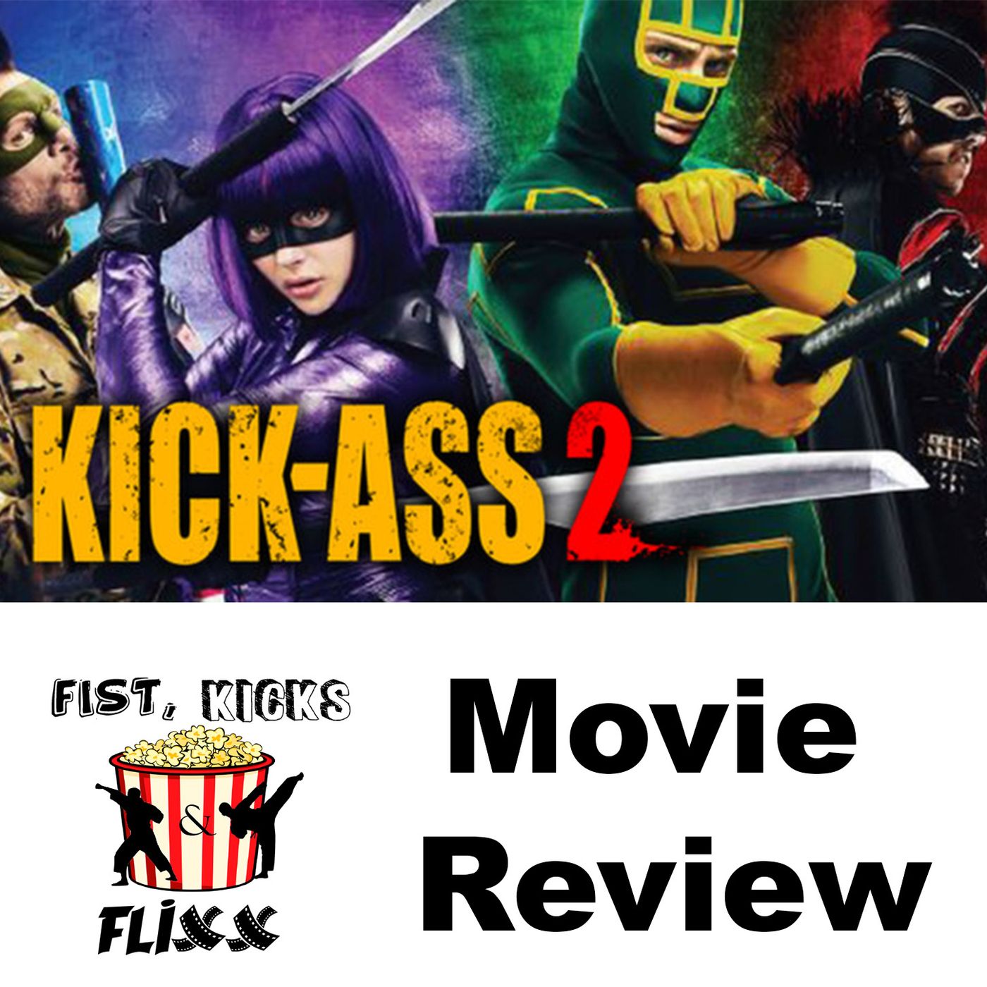 Episode 145 - Kick-Ass 2