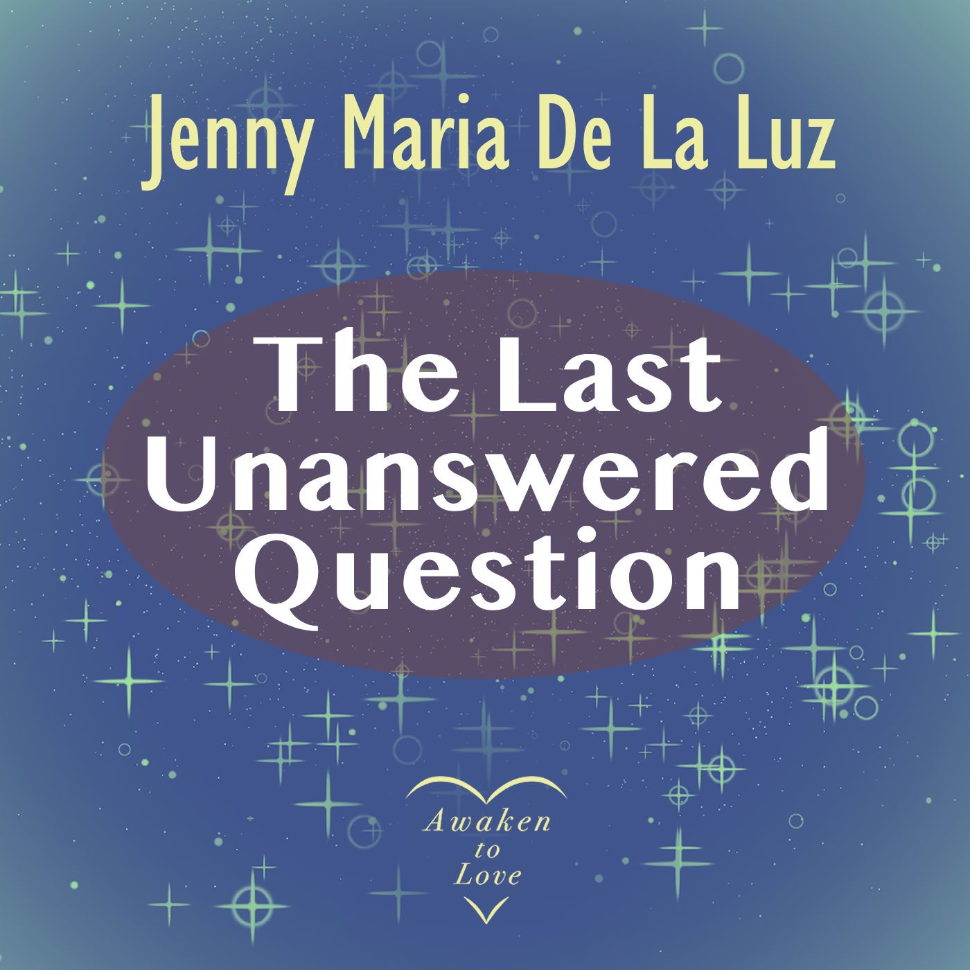 The Last Unanswered Question - A Course in Miracles