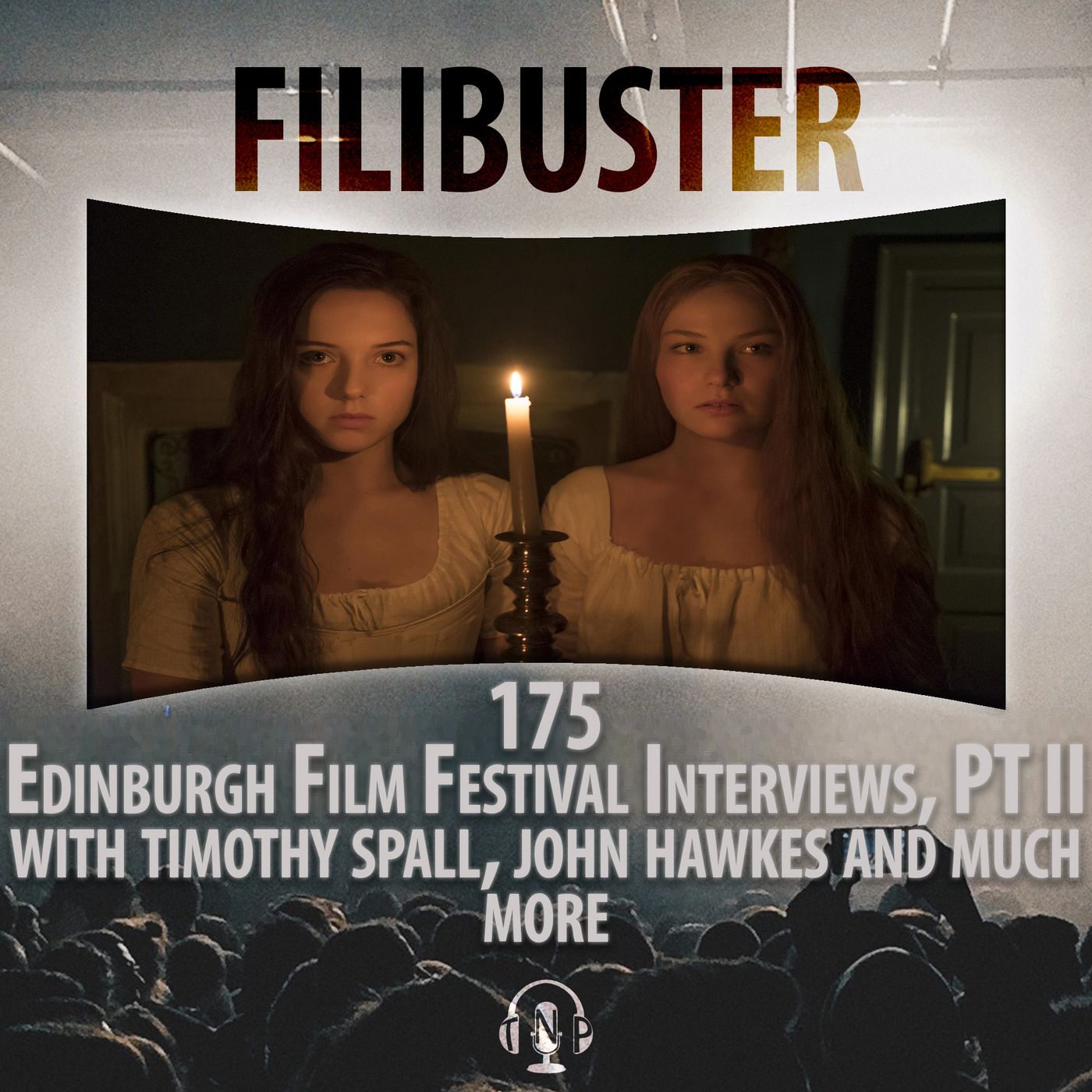 175 - Edinburgh Film Festival Interviews, Part II with Timothy Spall, John Hawkes and more!