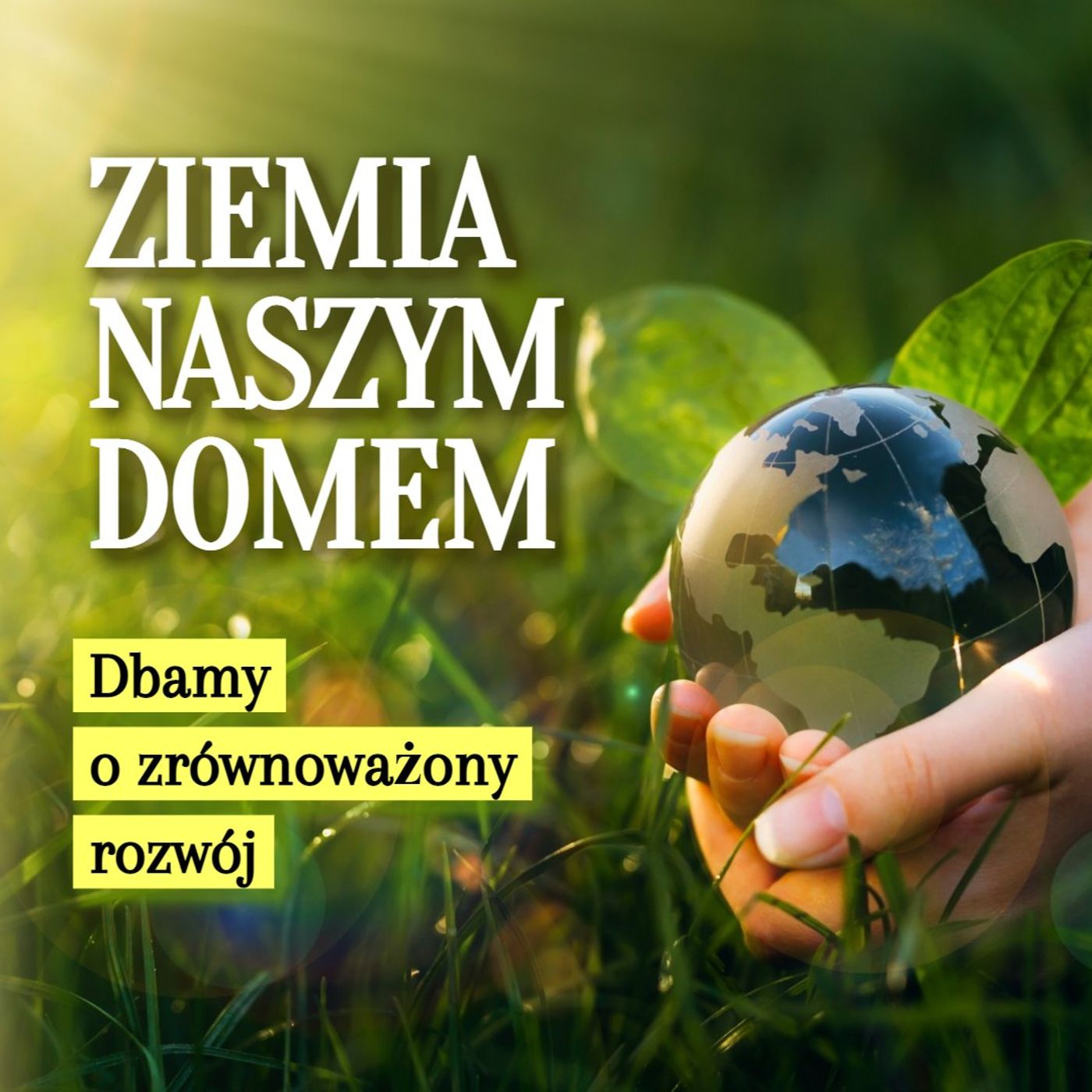 Ziemia naszym domem - Radio Zachód