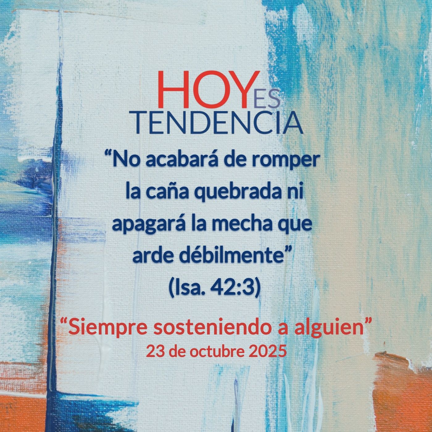 “Siempre sosteniendo a alguien” ~ Devocional de Jóvenes ~ 23 de octubre 2025