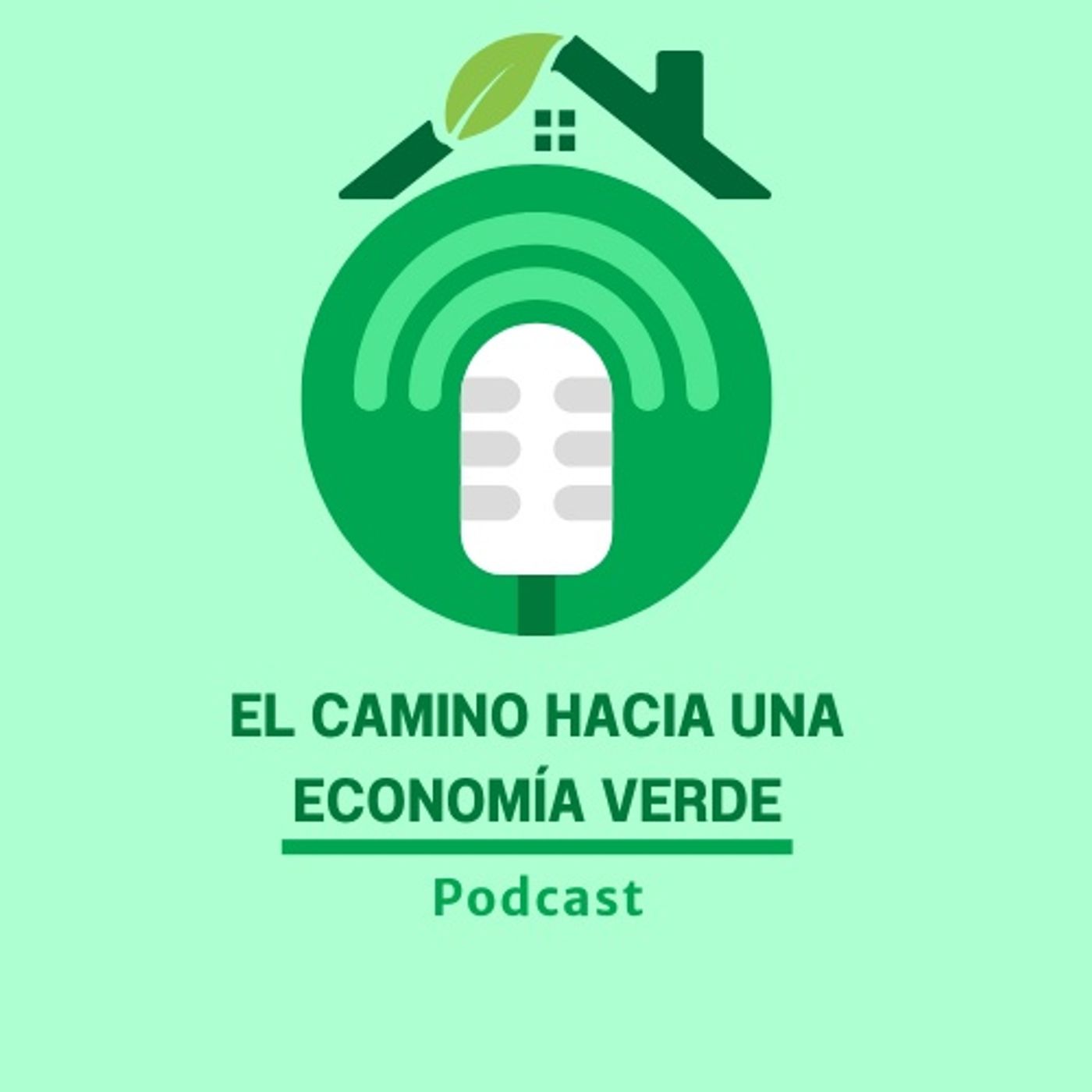El Camino hacia una Economía Verde podcast artwork