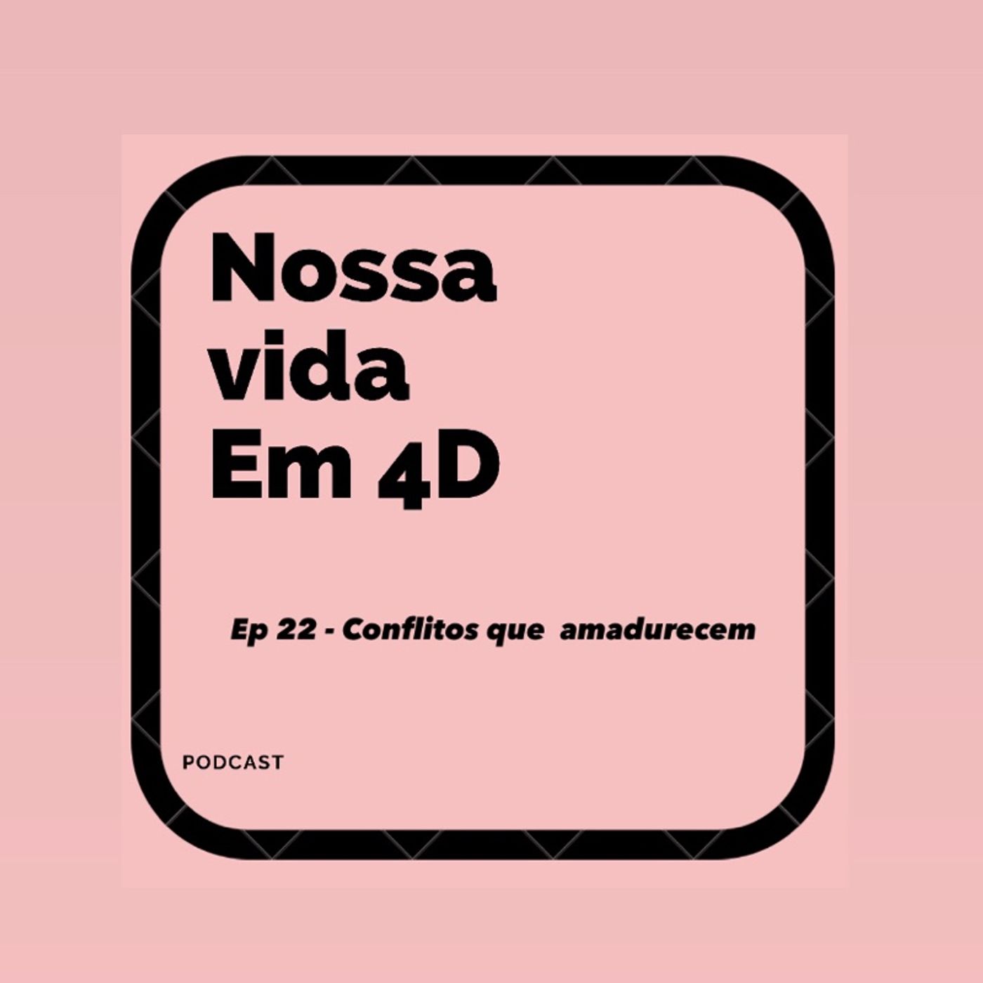 Nossa Vida em 4D