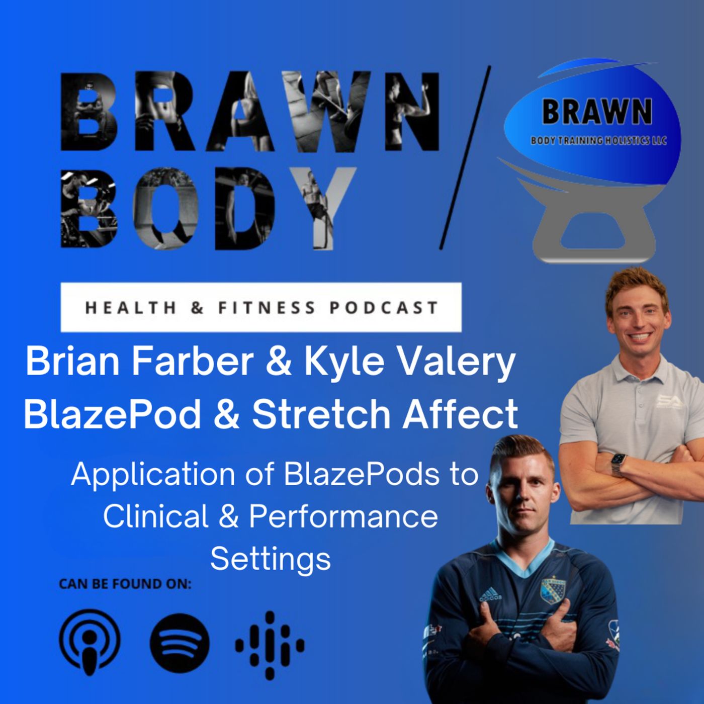 Brawn Body Health and Fitness Podcast