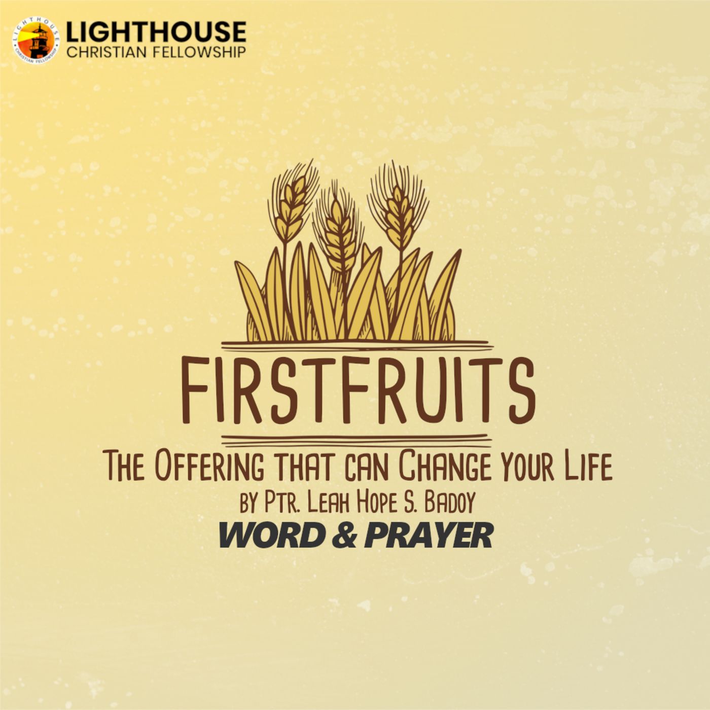 FIRSTFRUITS The Offering that can Change your Life by Ps Leah Hope S. Badoy