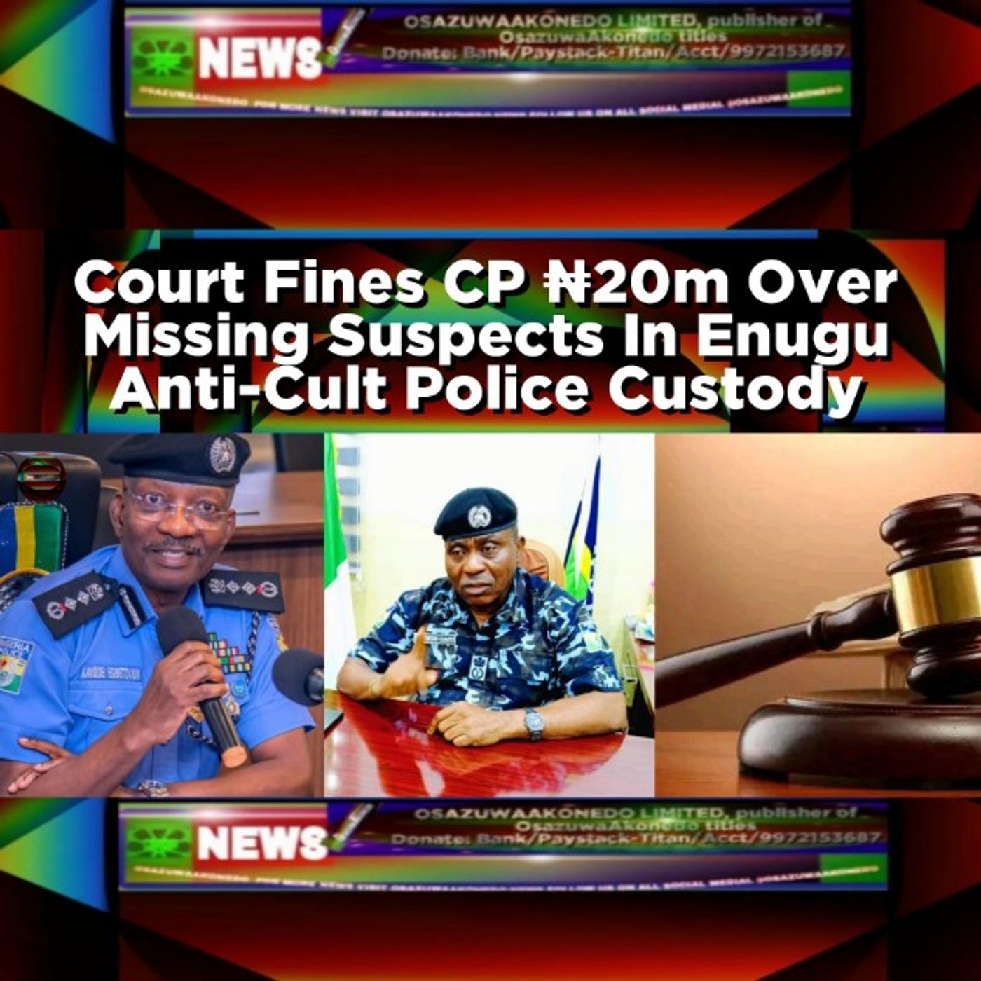 Court Fines CP ₦20m Over Missing Suspects In Enugu Anti-Cult Police Custody episode artwork