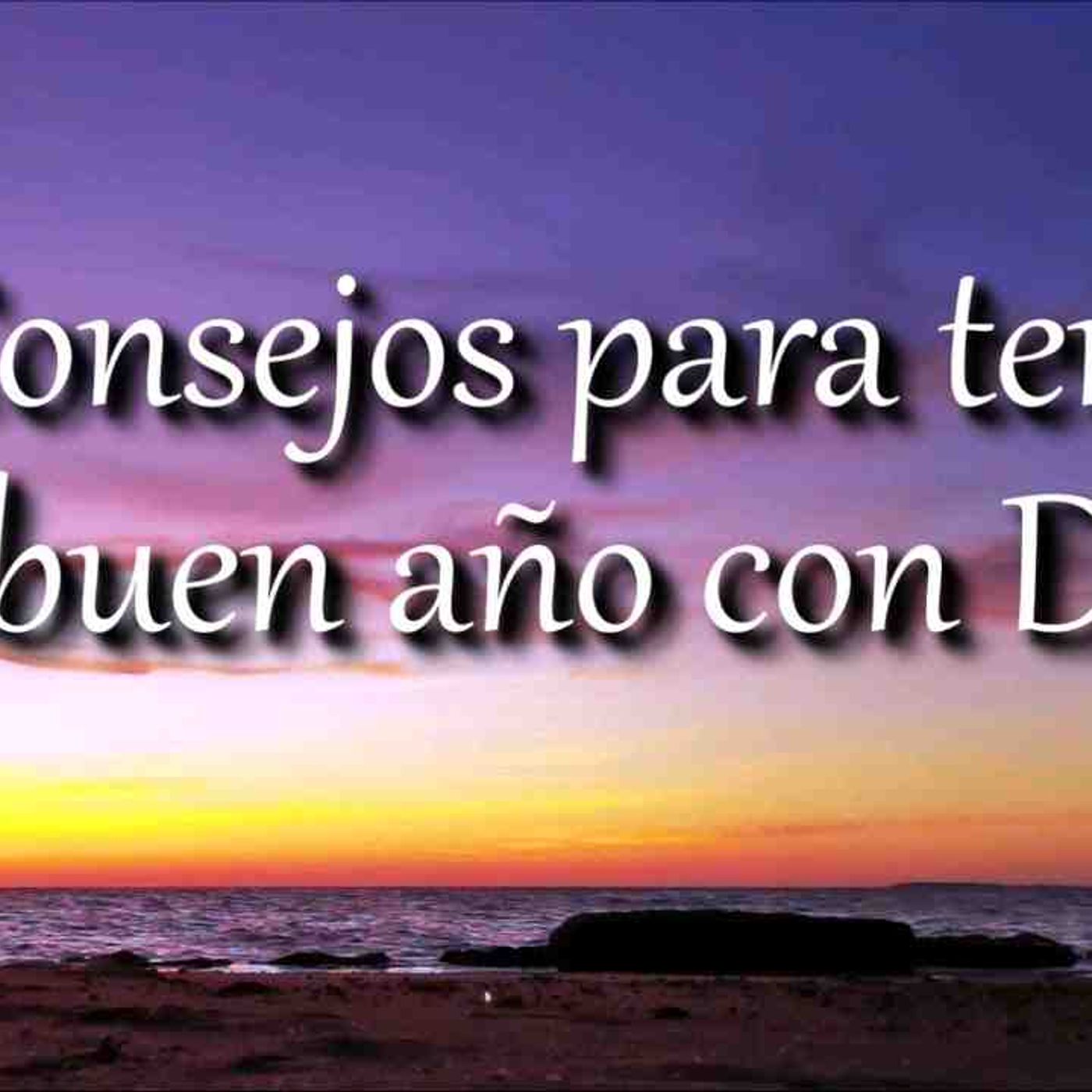 7 consejos Bíblicos para tener un buen año con Dios _ motivación cristiana _ Guía de Dios _ Bible(MP3_160K) episode artwork