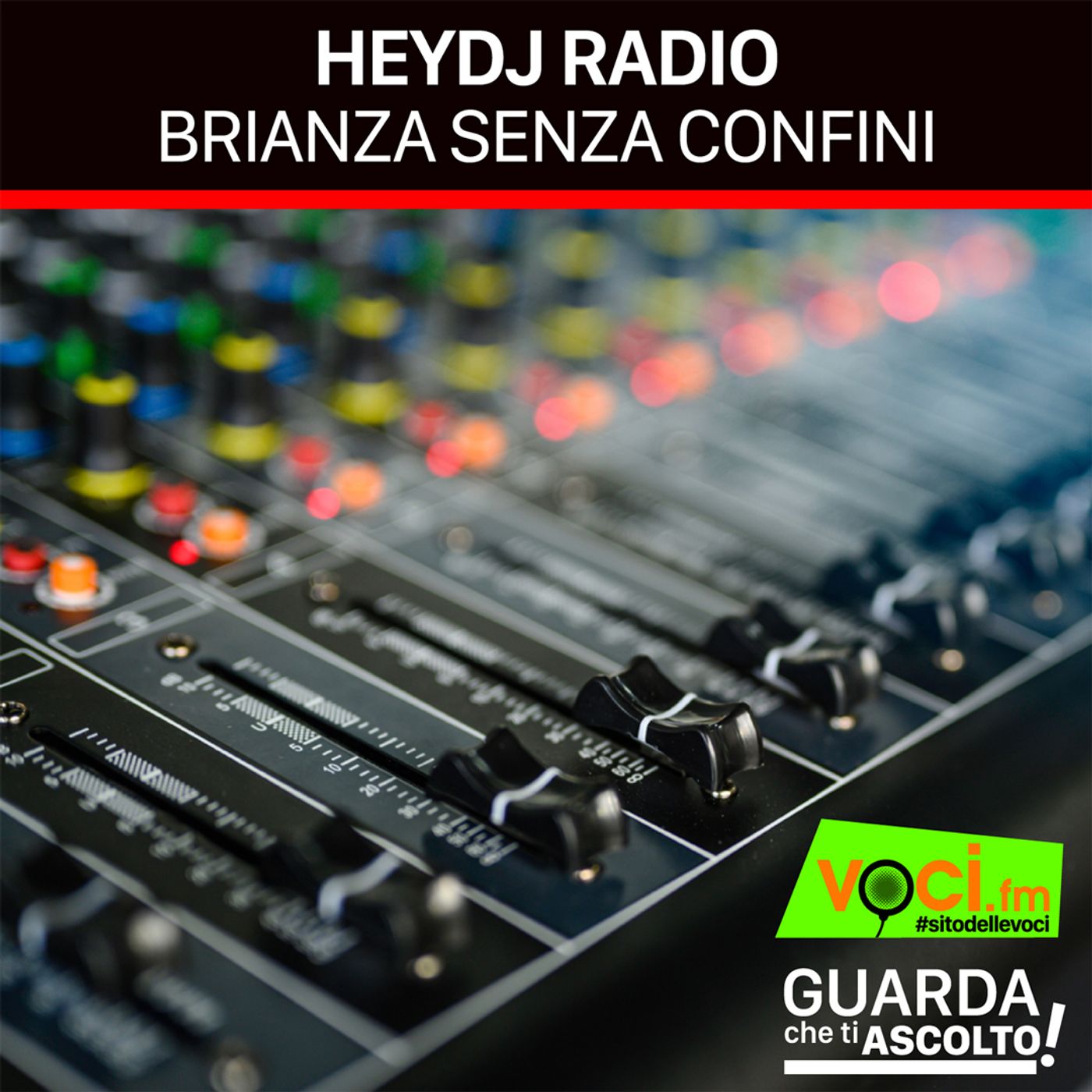 Clicca PLAY per GUARDA CHE TI ASCOLTO - "HEYDJ RADIO", Brianza senza confini episode artwork