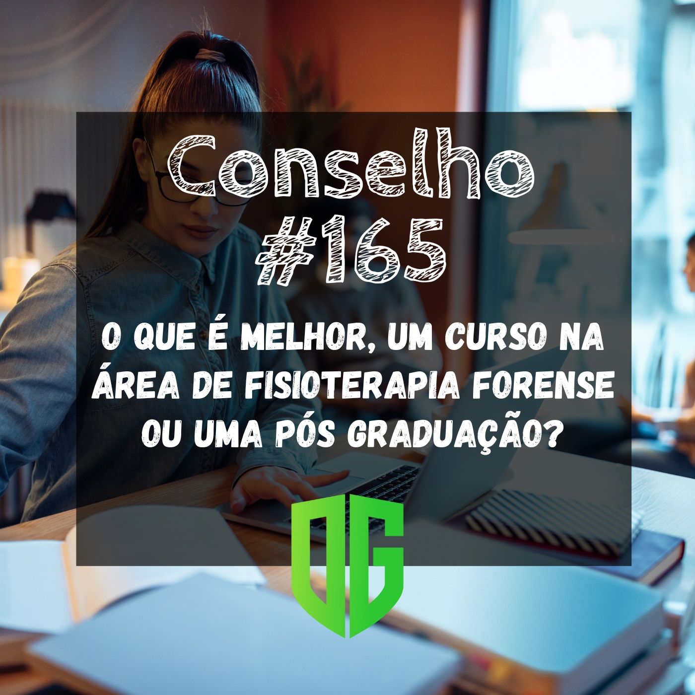 Conselho #165 - O que é melhor,  um curso na área de Fisioterapia Forense ou uma Pós Graduação? episode artwork