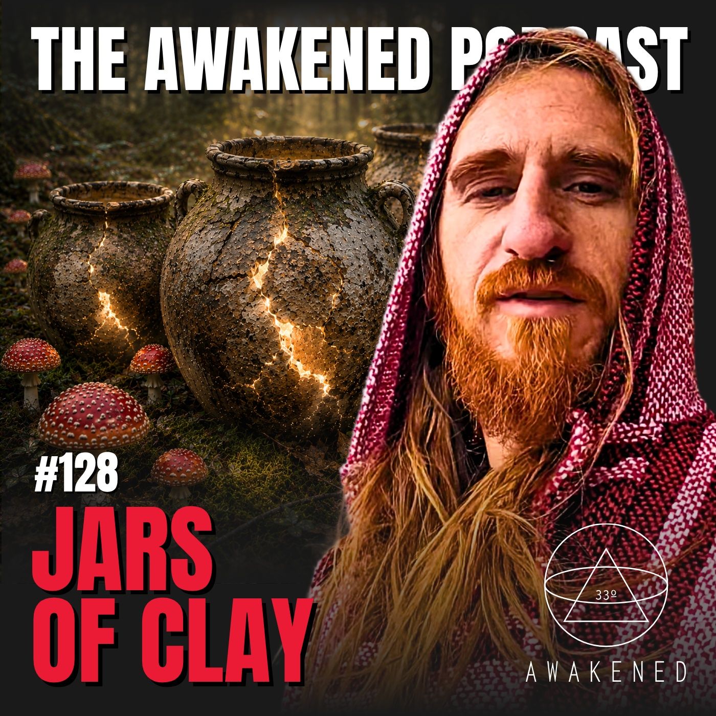 Jars of Clay: Sacred Mushrooms, Spiritual Warfare, Demonic Possession, The Veil, False Light, & Visions of New Earth w/ Amanita Warrior episode artwork