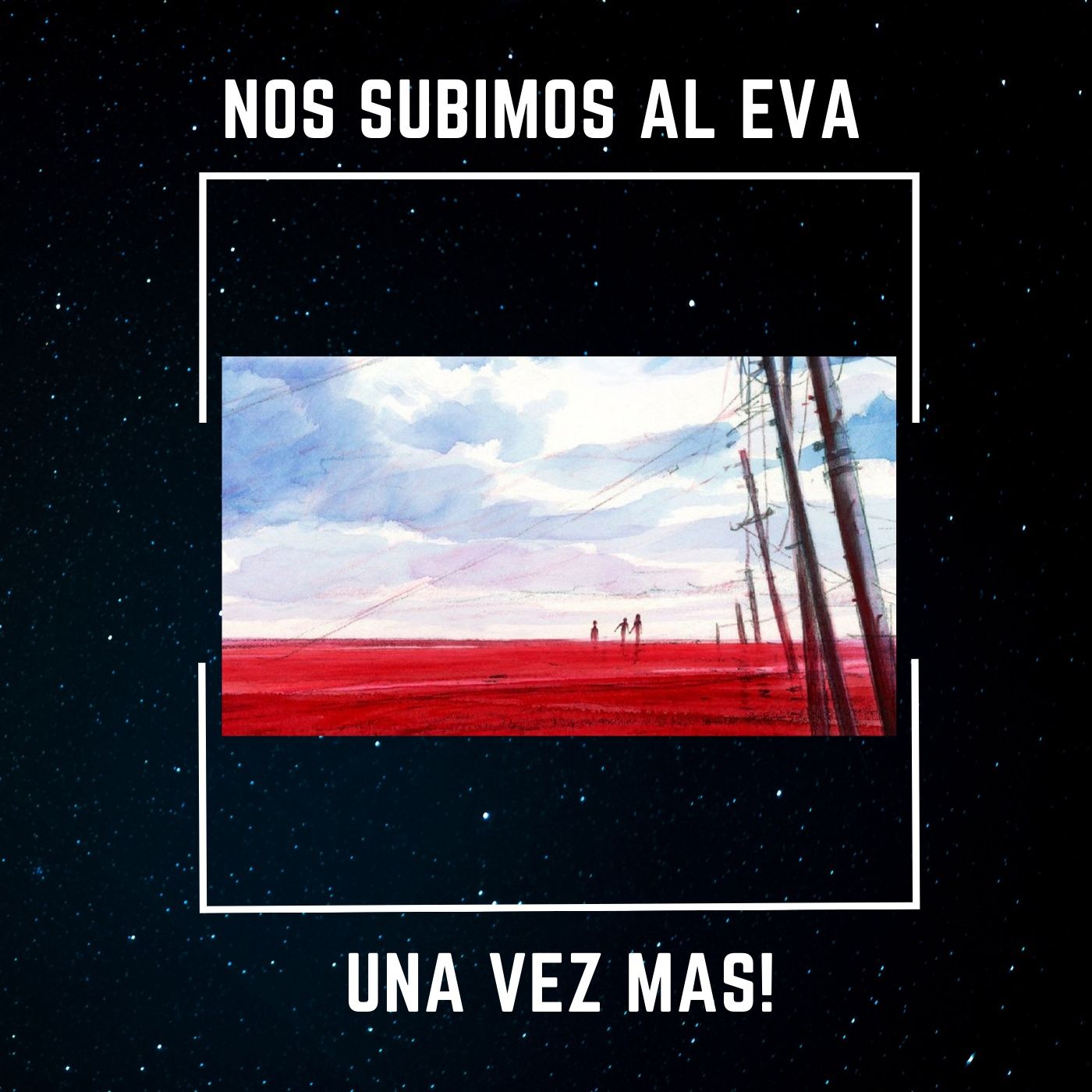 Nos subimos al Eva una vez más! episode artwork