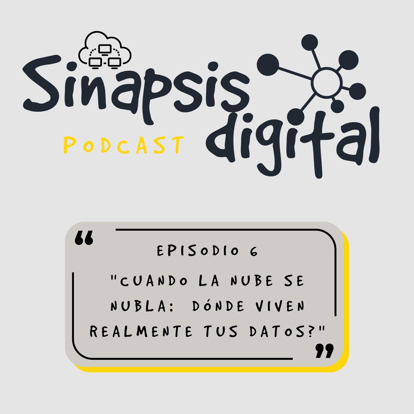 Episodio 6 - Cuando la nube se nubla: ¿Dónde viven realmente tus datos?