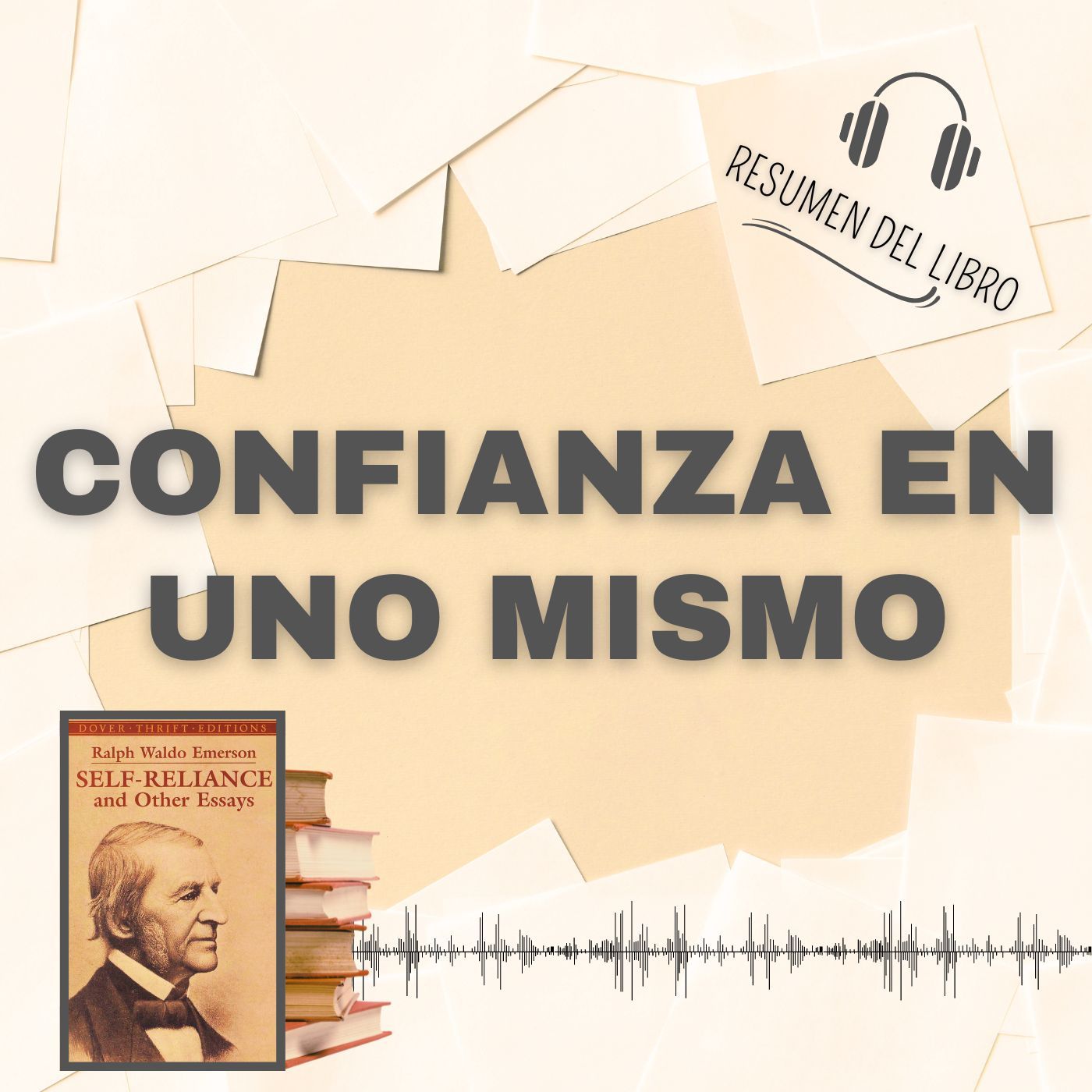 CONFIANZA EN UNO MISMO 📗 Resumen del Libro - Ideas Clave de RALPH W. EMERSON (Baja tu PDF📥)