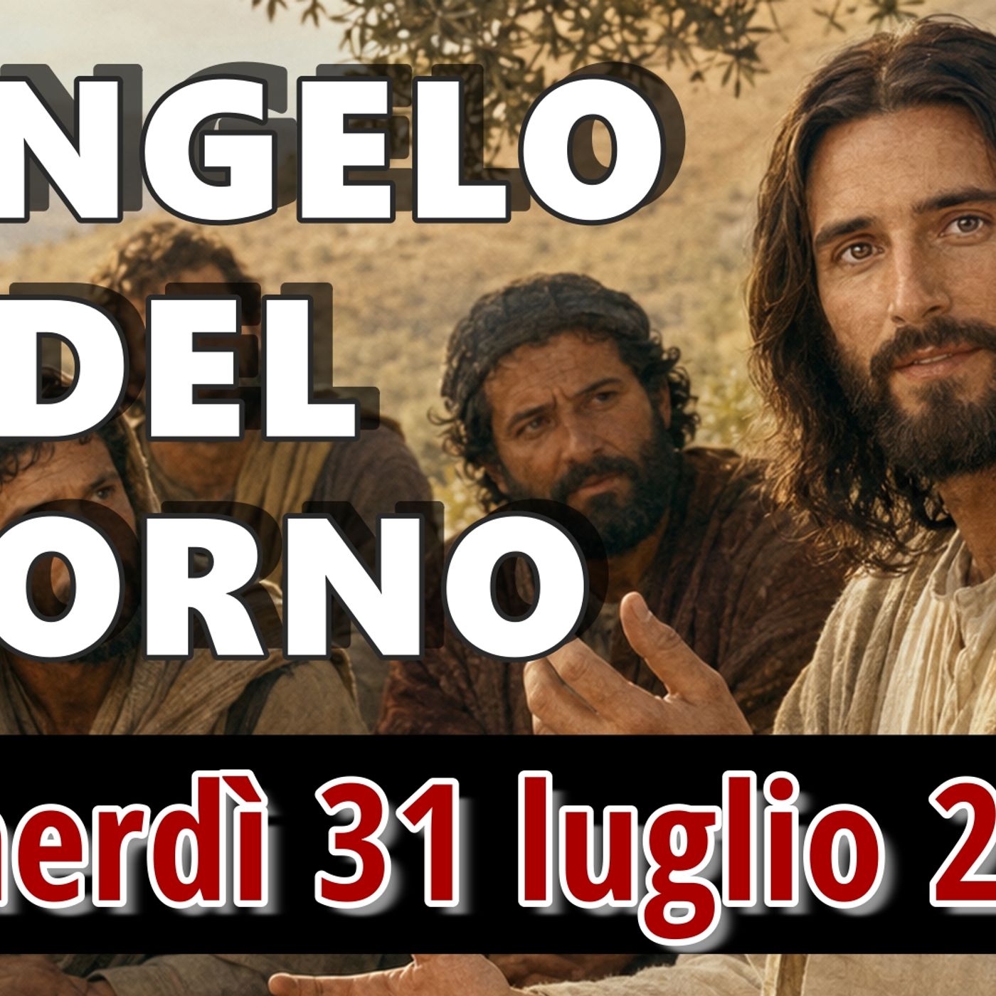 VANGELO DEL GIORNO VENERDI 31 LUGLIO 2026 ❤️  Non è costui il figlio del falegname? episode artwork