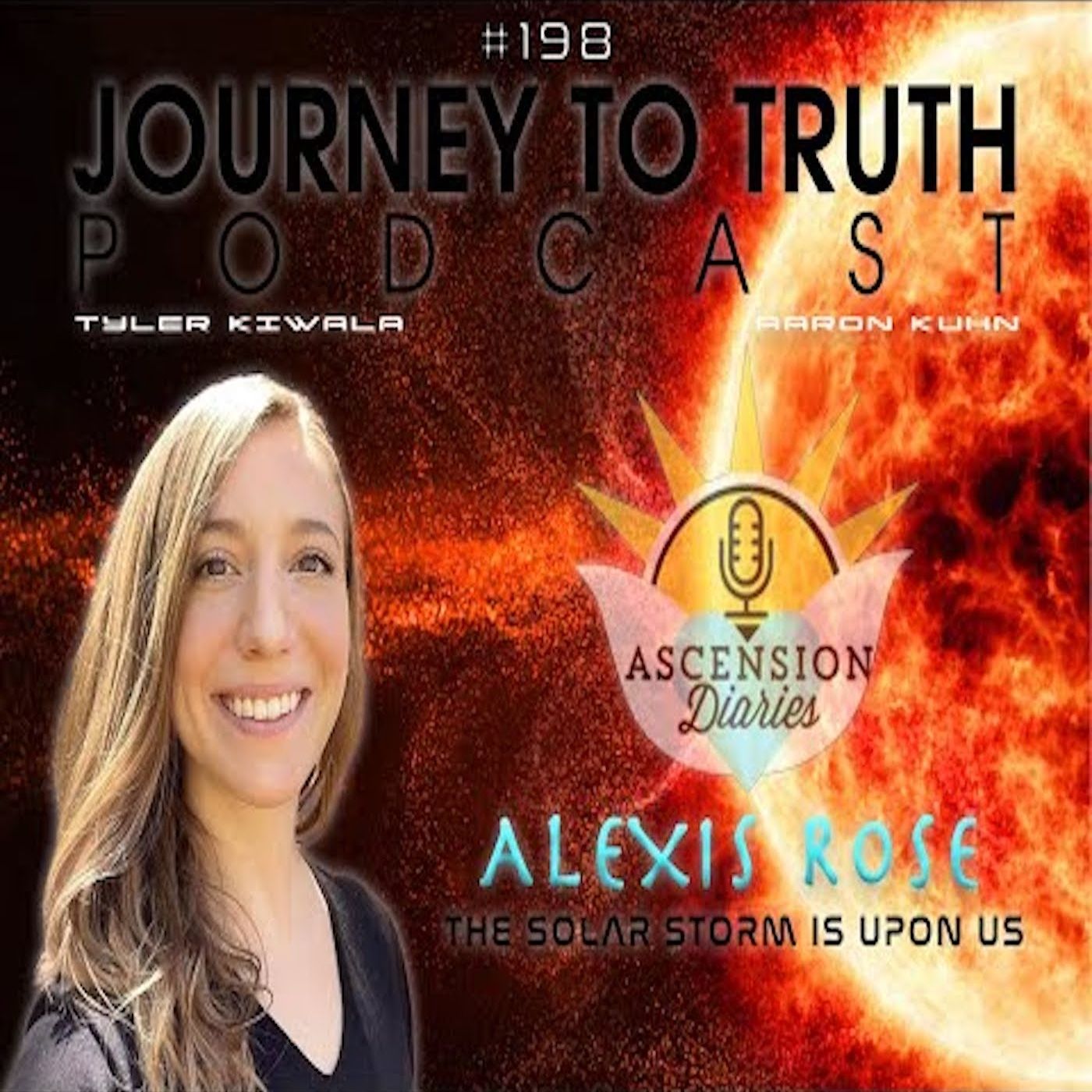 EP 198 - Alexis Rose - The Solar Storm Is Upon Us - Sun Portals - Space Weather - DNA Activations