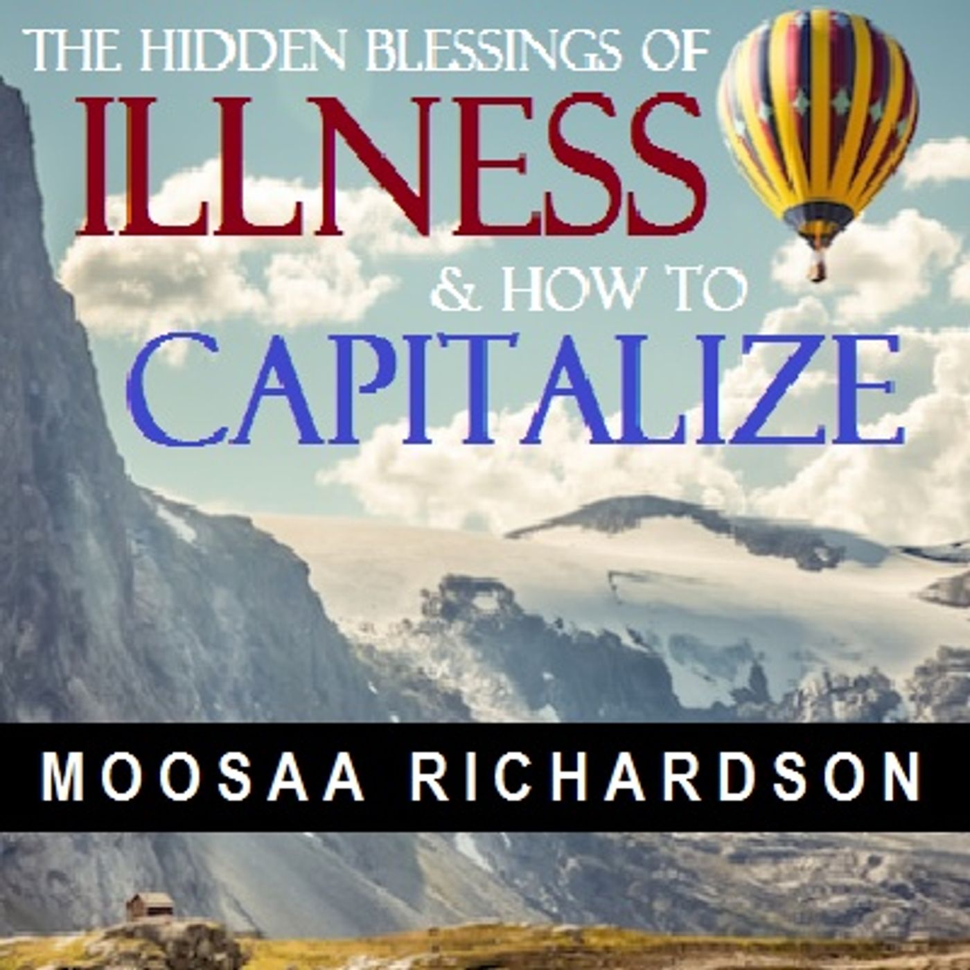 The Hidden Blessings of Illness & How to Capitalize episode artwork