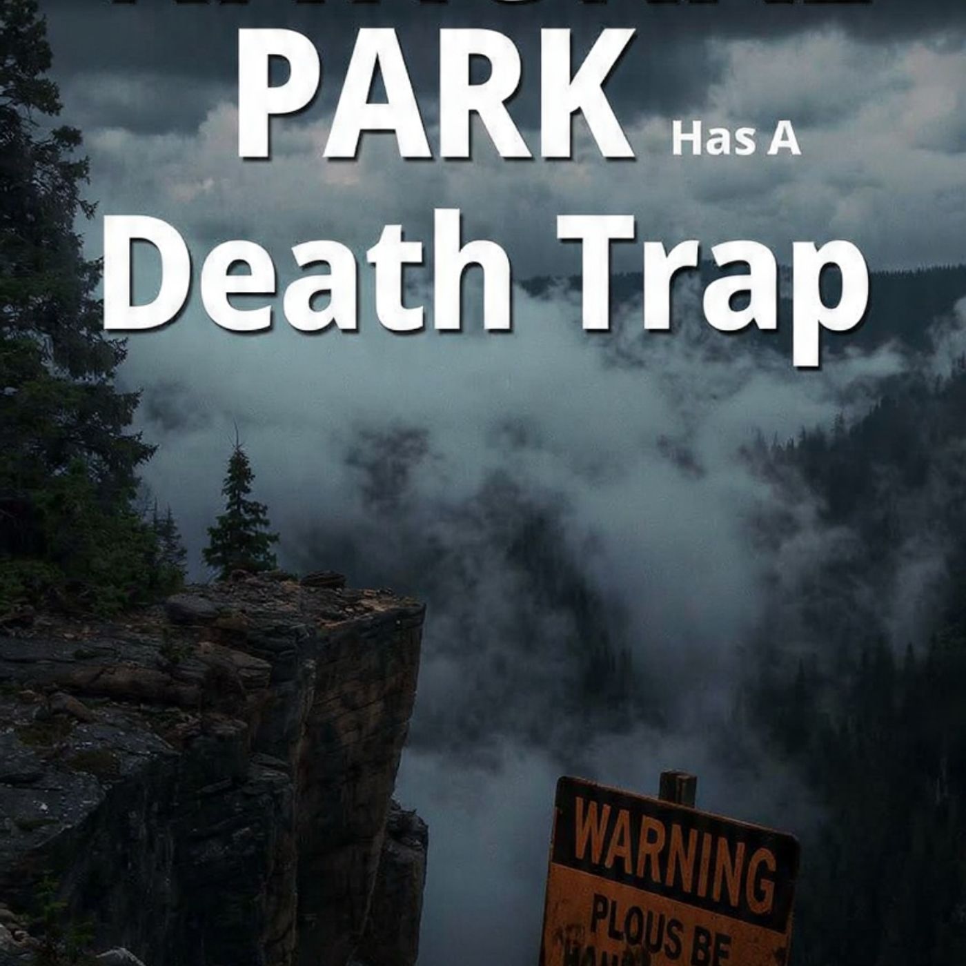 This-National-Park-has-a-DEATH-TRAP episode artwork