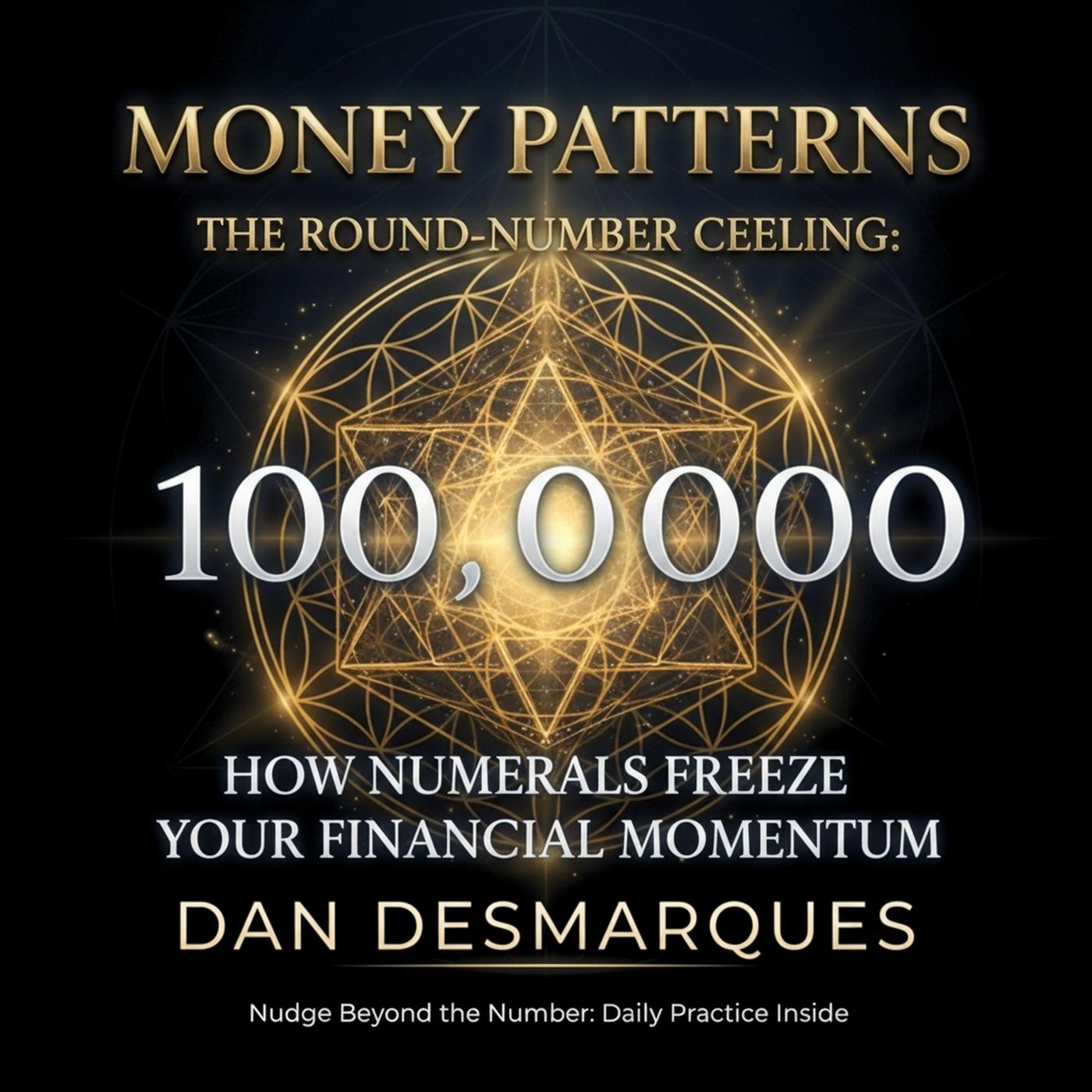 The Round-Number Ceiling: How Numerals Freeze Your Financial Momentum