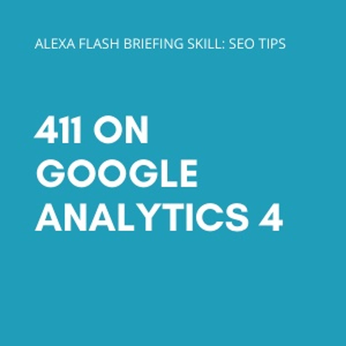 411 on Google Analytics 4 episode artwork