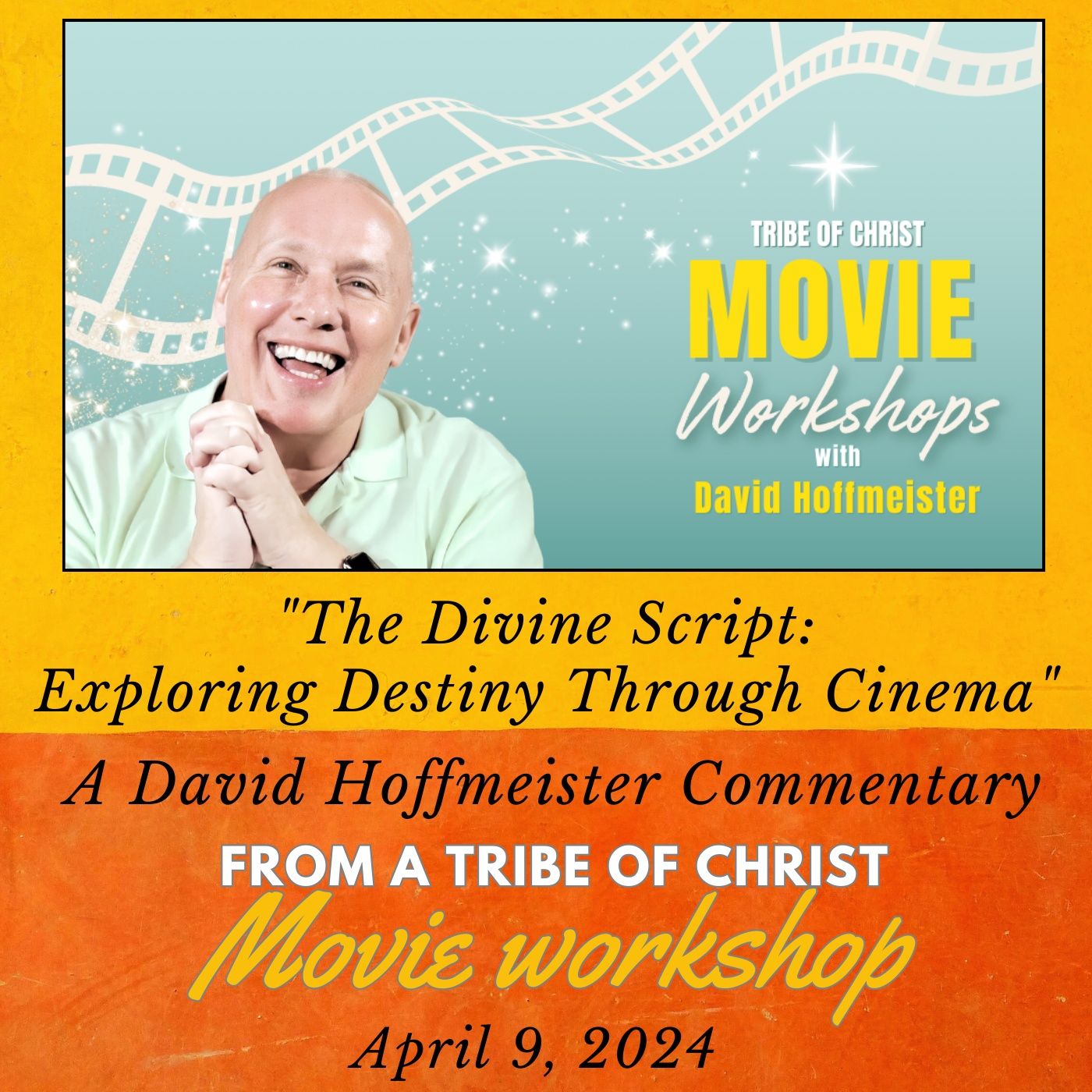 ”The Divine Script: Exploring Destiny Through Cinema” - A Tribe of Christ Movie Workshop with David Hoffmeister