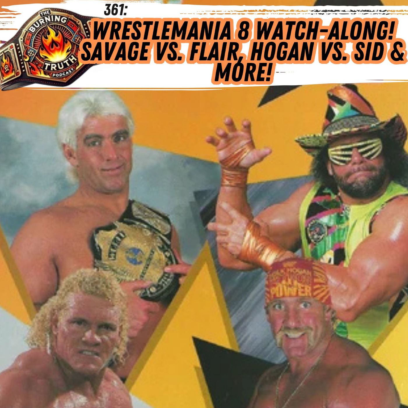361: WrestleMania 8 Watch-Along! Savage vs. Flair, Hogan vs. Sid & More! episode artwork