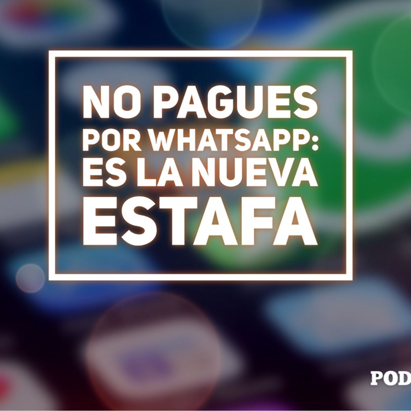La nueva estafa en WhatsApp pretende cobrarte por usar la aplicación