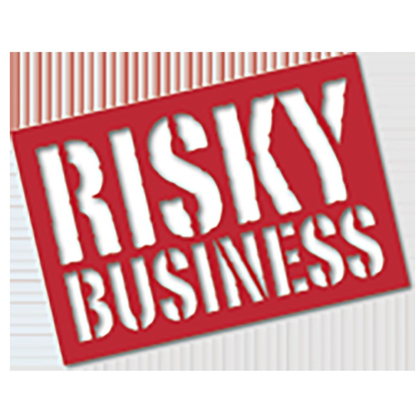 RISKY BUSINESS
