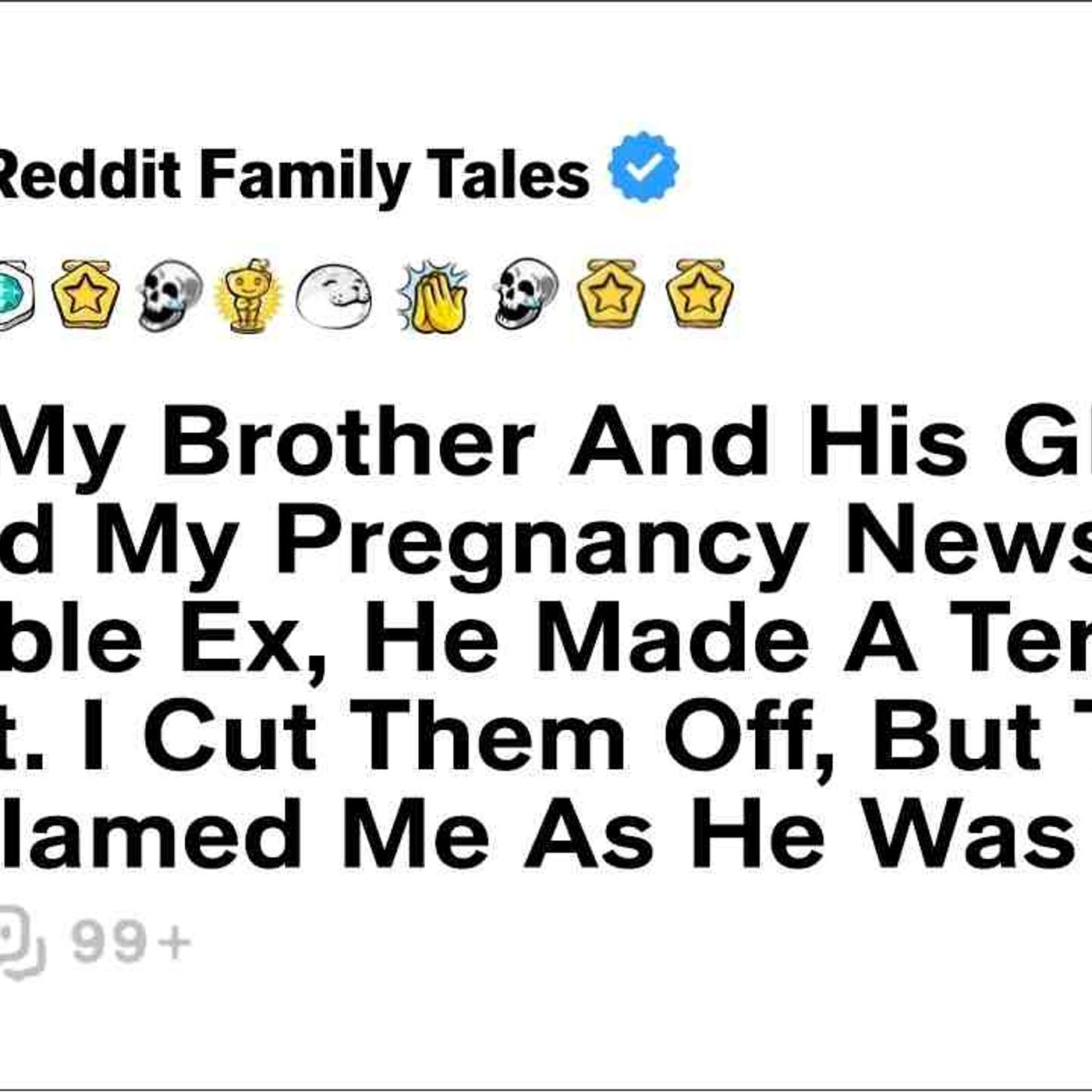 After My Brother And His GF Leaked My Pregnancy News To My Unstable Ex_ He... - Reddit Family Tales episode artwork